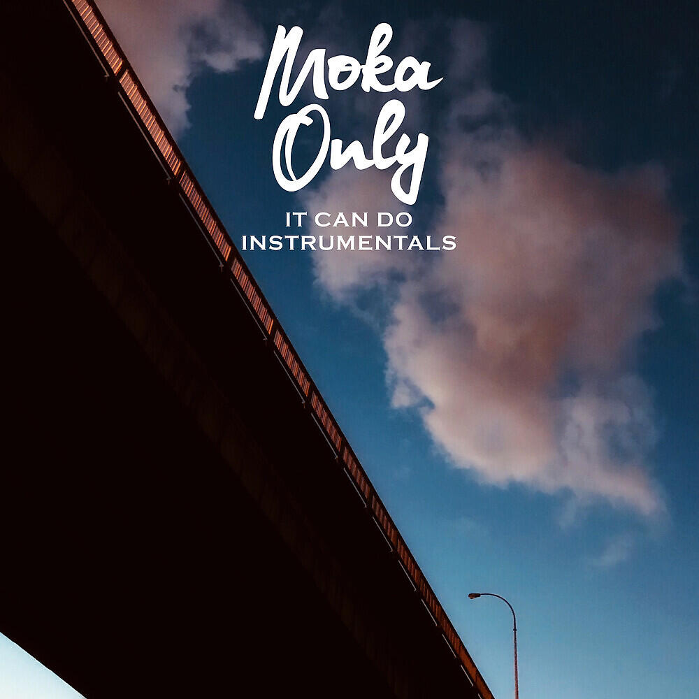 Moka Only - Not Trippin