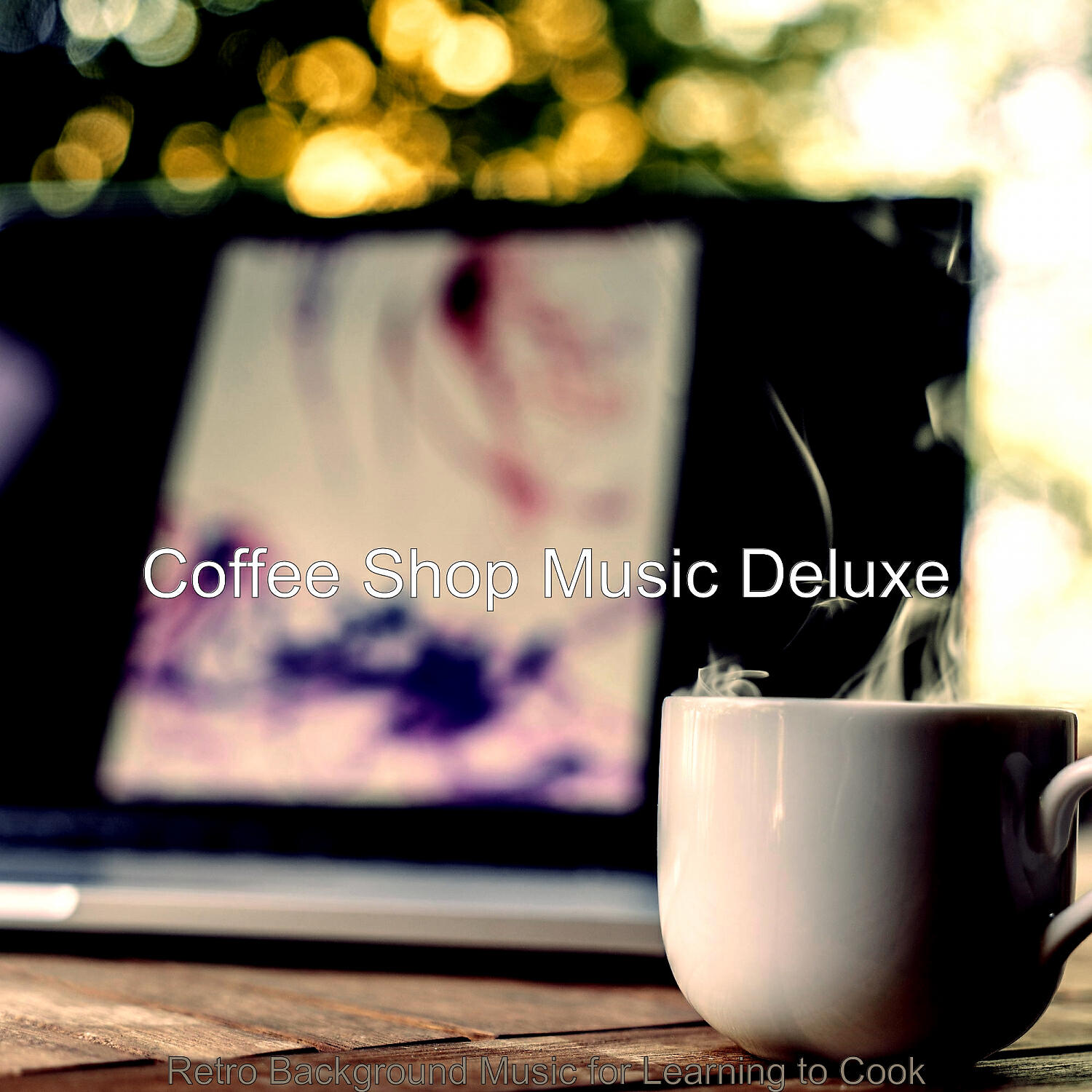 Coffee Shop Music Deluxe - Opulent Music for Cooking at Home