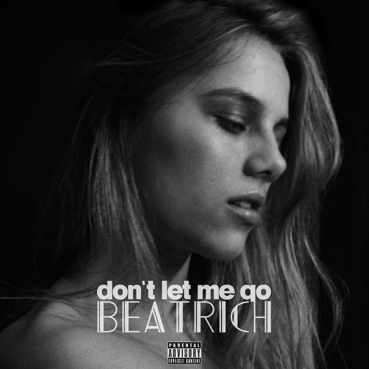 Beatrich - Don't Let Me Go