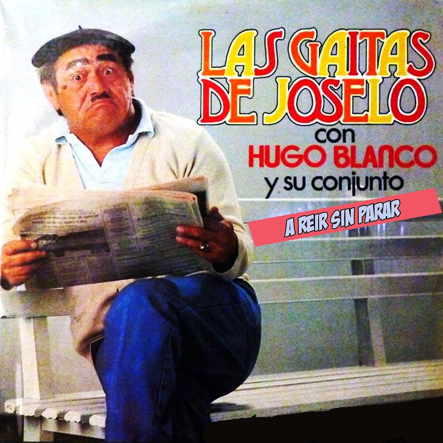 Постер альбома Las Gaitas de Joselo (feat. Hugo Blanco y su Conjunto)