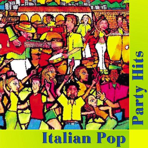 Постер альбома Italian Pop Party Hits