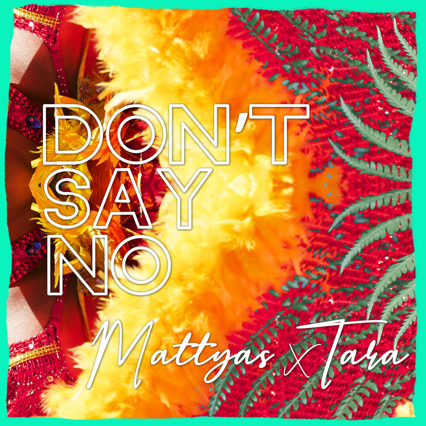 Mattyas - Don't Say No