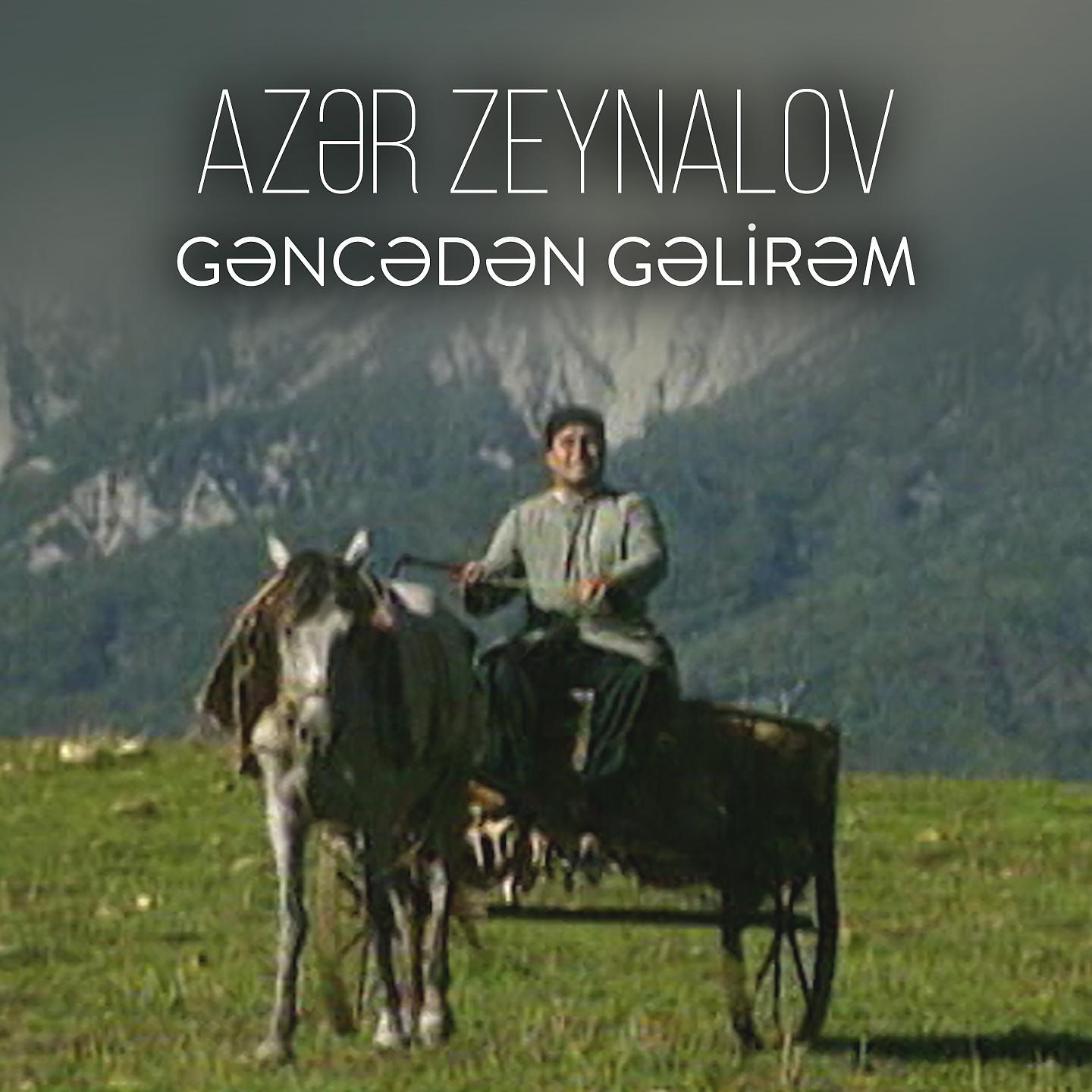 Постер альбома Gəncədən Gəlirəm