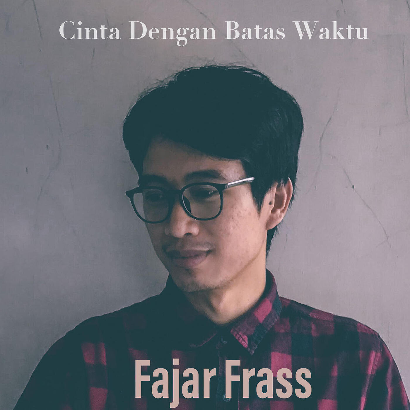 Fajar Frass - Cinta Dengan Batas Waktu