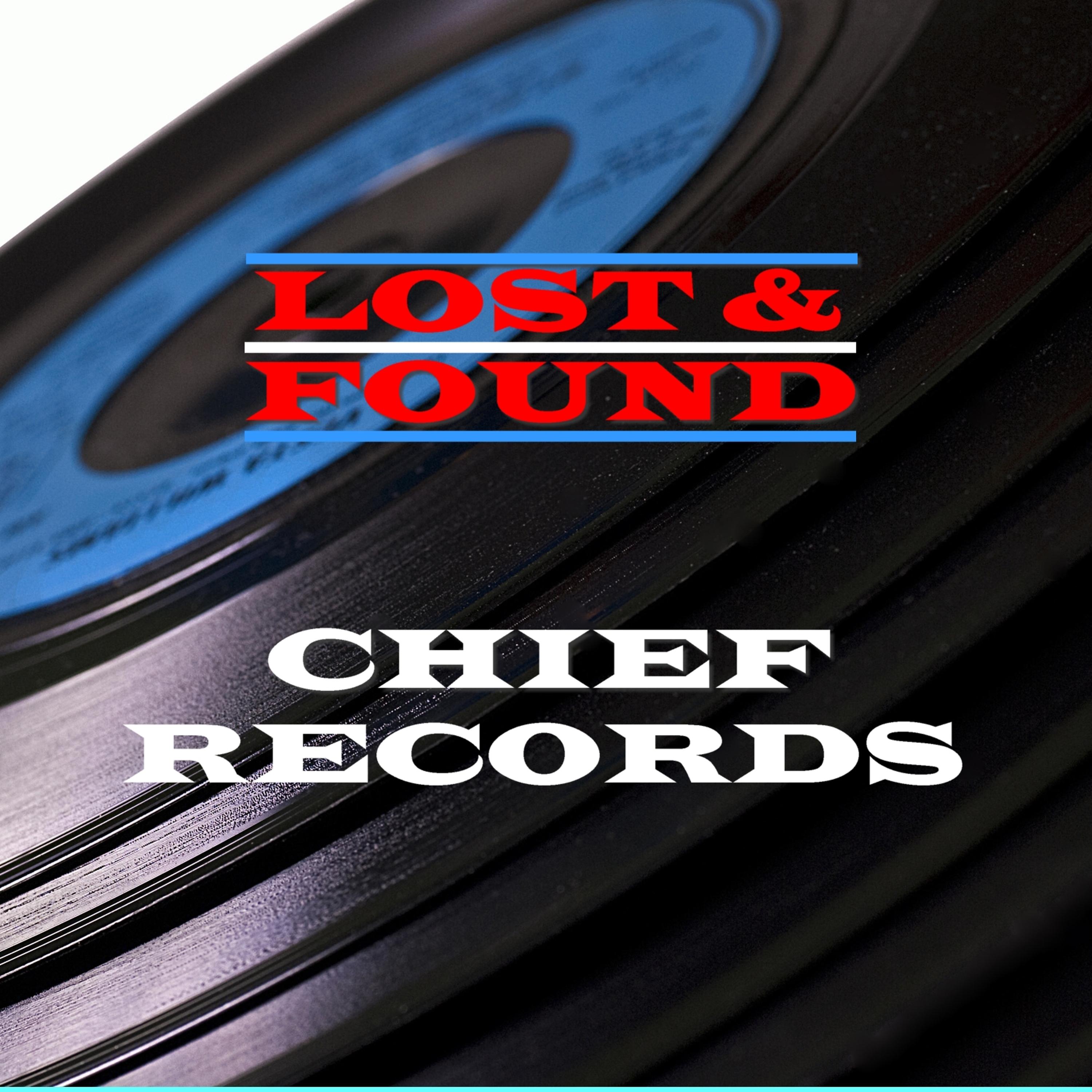 Постер альбома Lost & Found - Chief Records