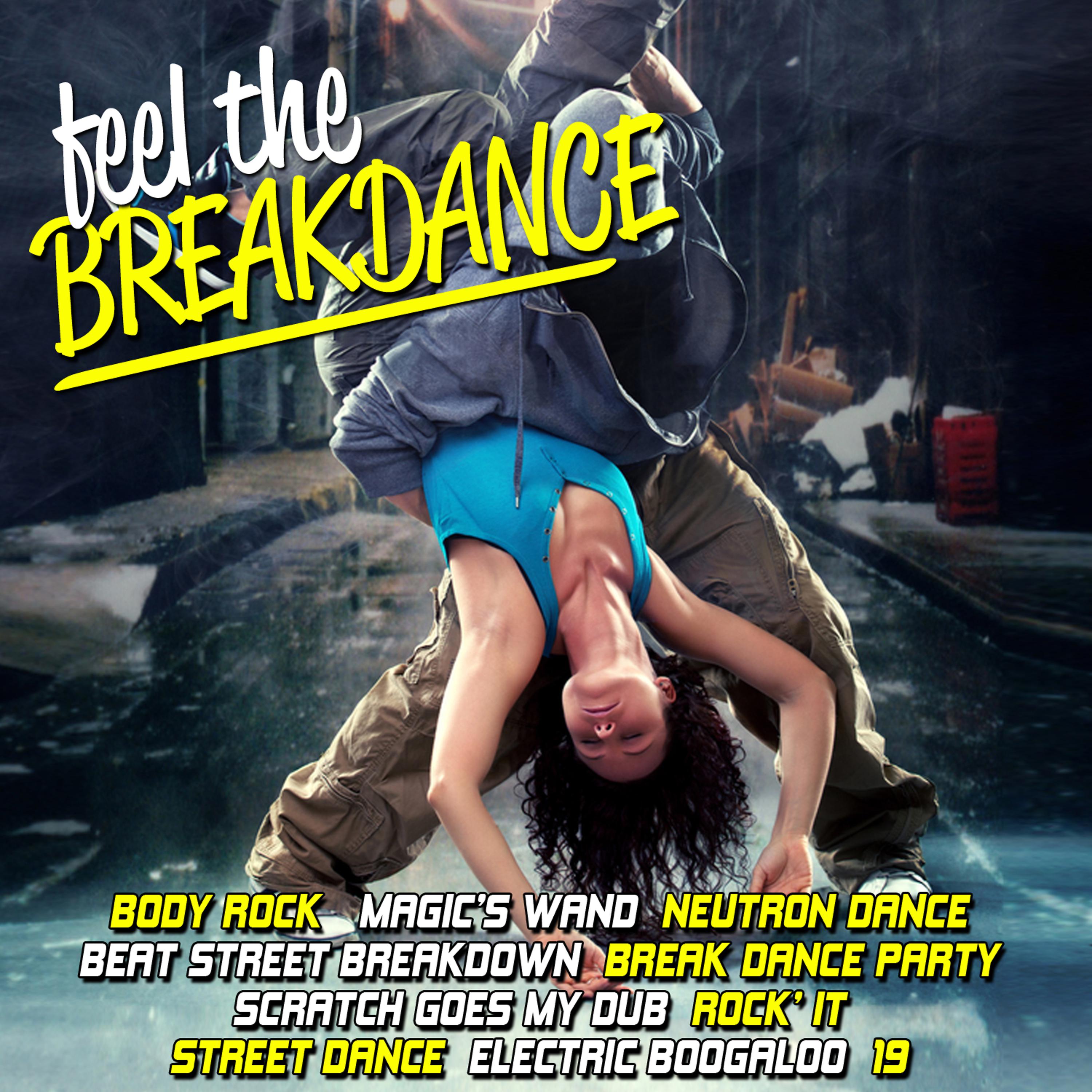 Постер альбома Feel the Breakdance