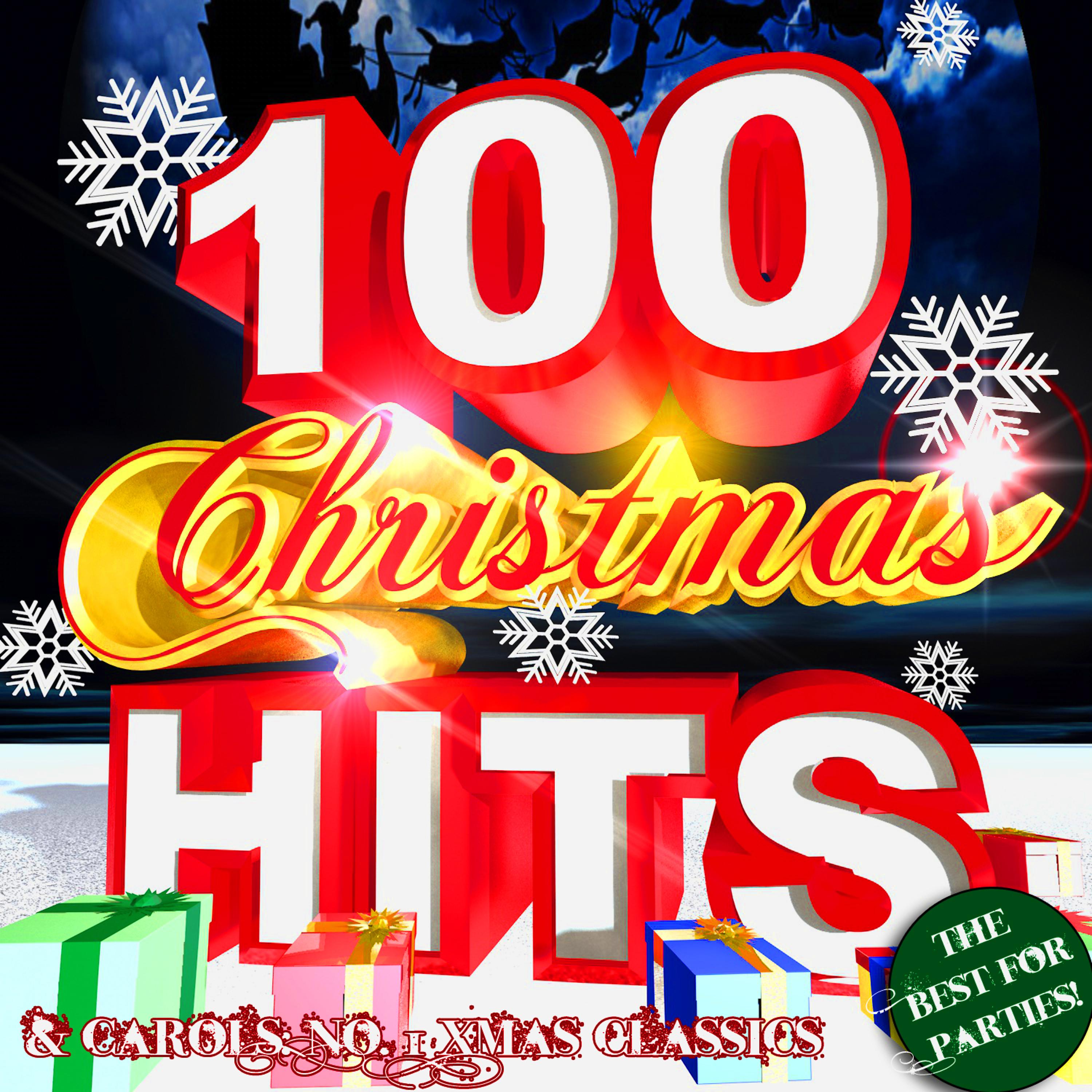 Постер альбома 100 Christmas Hits & Carols: No. 1 Xmas Classics - The Best Songs for Parties