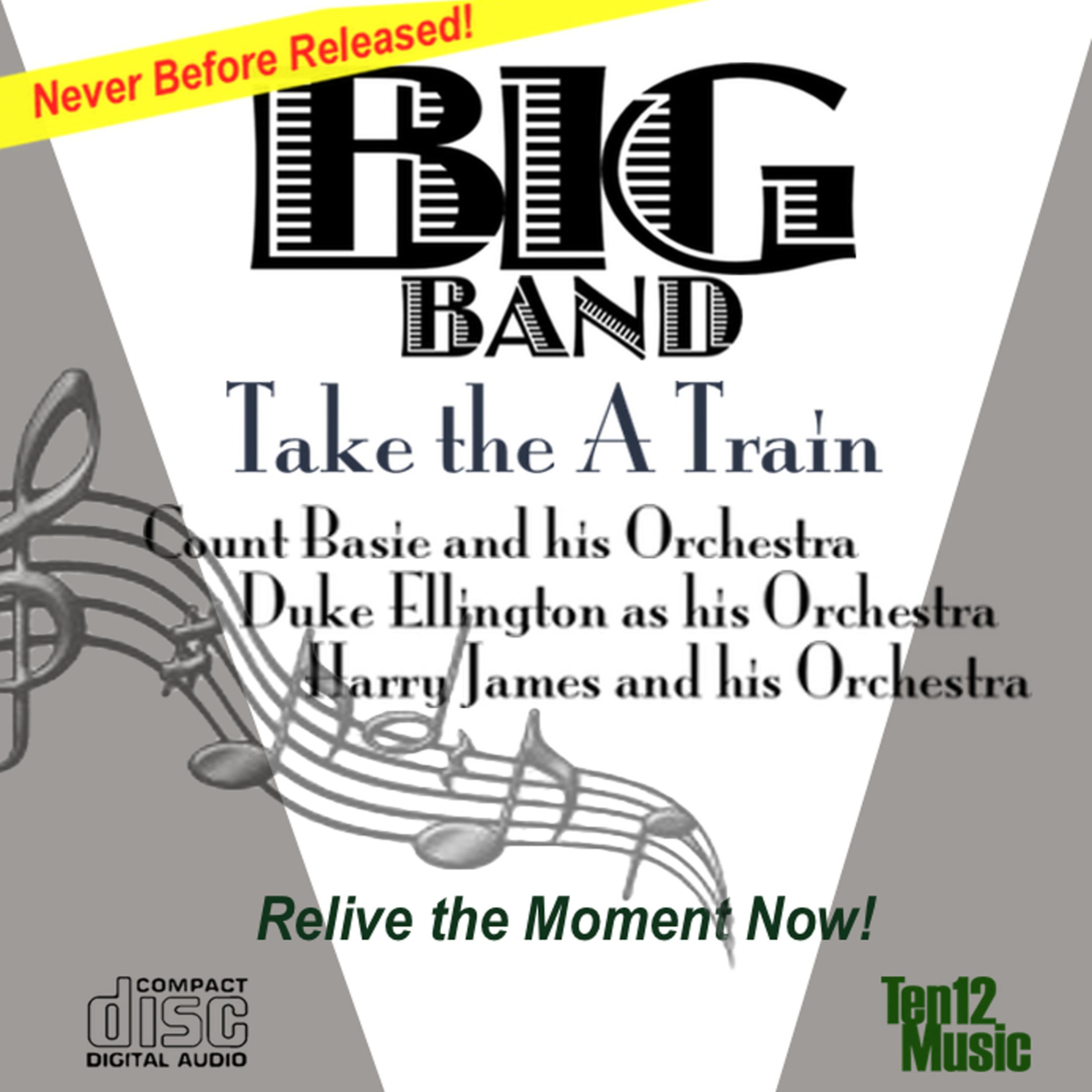 Постер альбома Big Band: Take The "A" Train