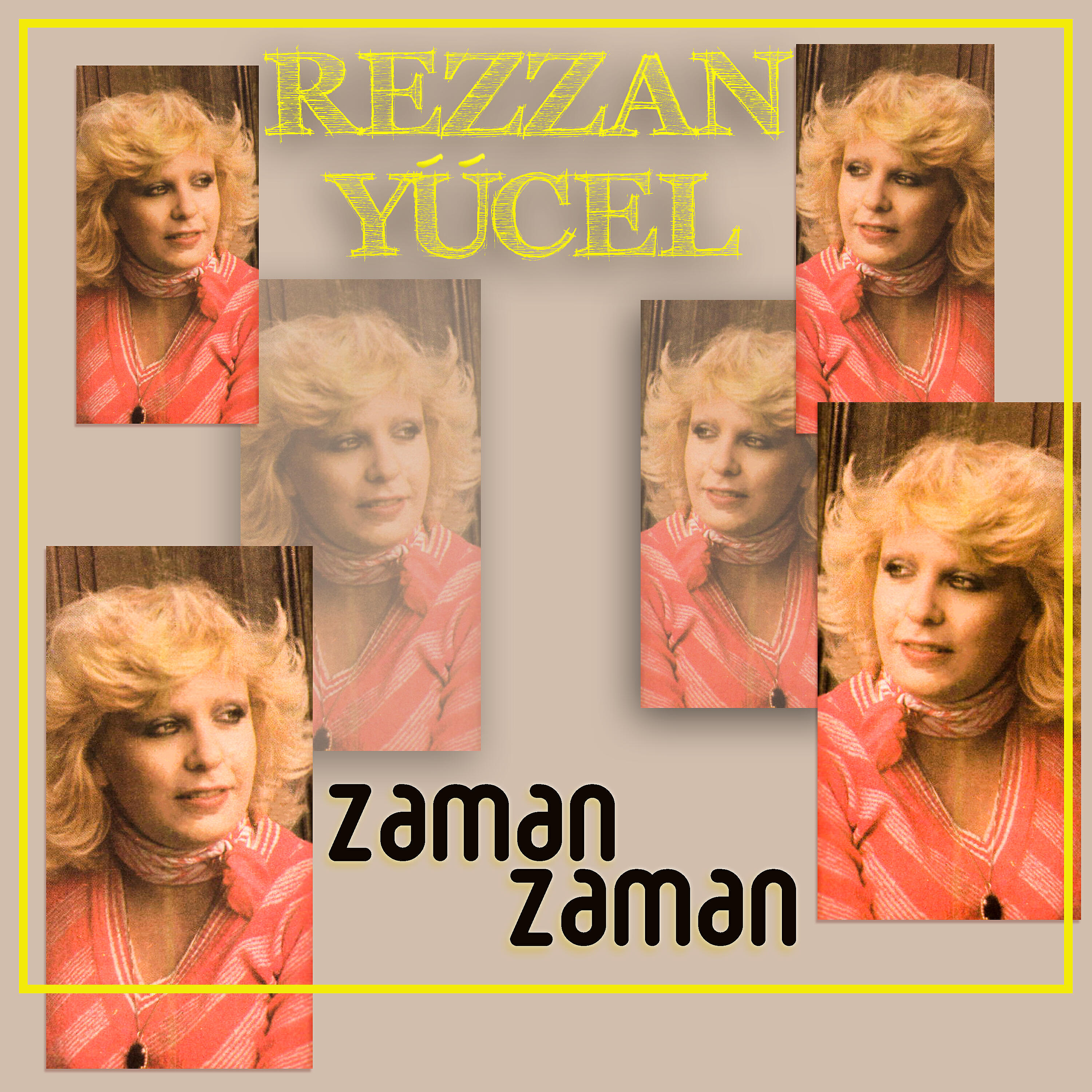 Rezzan Yücel - Zaman Zaman