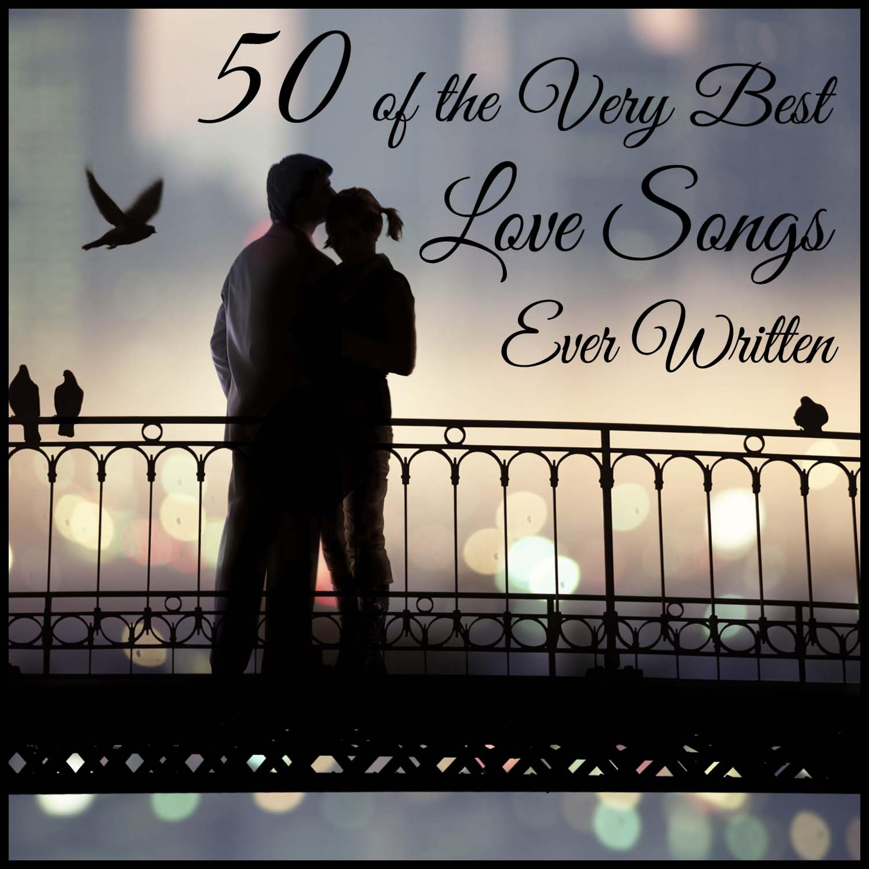 Постер альбома 50 of the Very Best Love Songs Ever Written