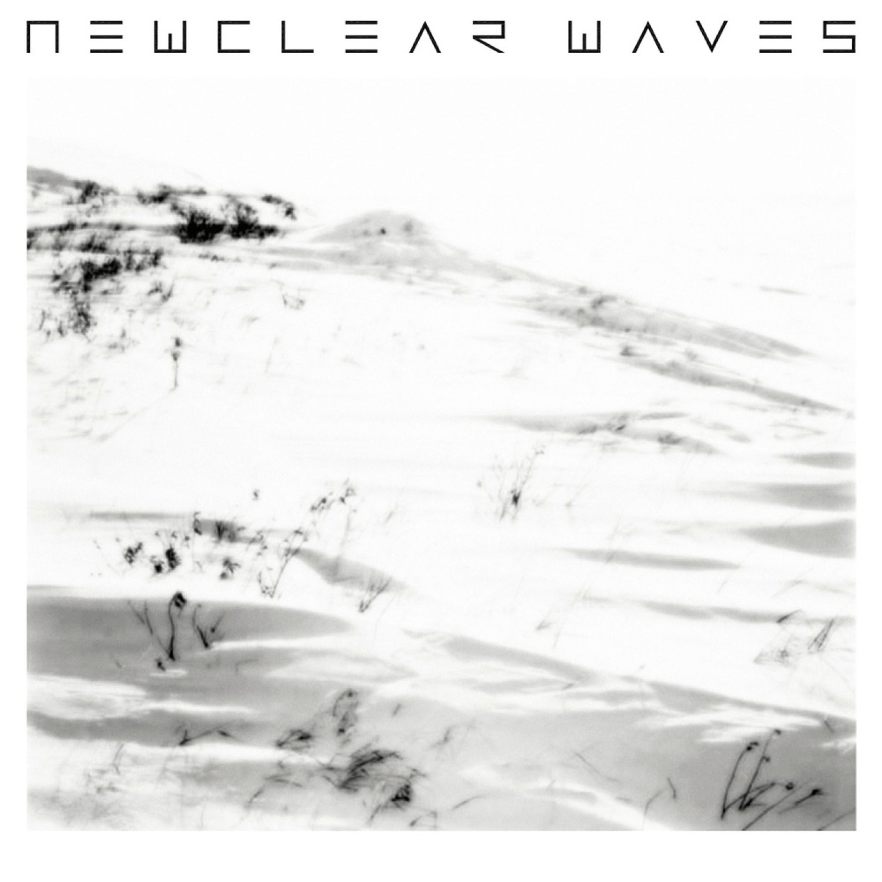 Newclear Waves - Tishina