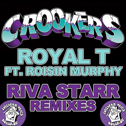 Crookers - Royal T (Riva Starr Dub)