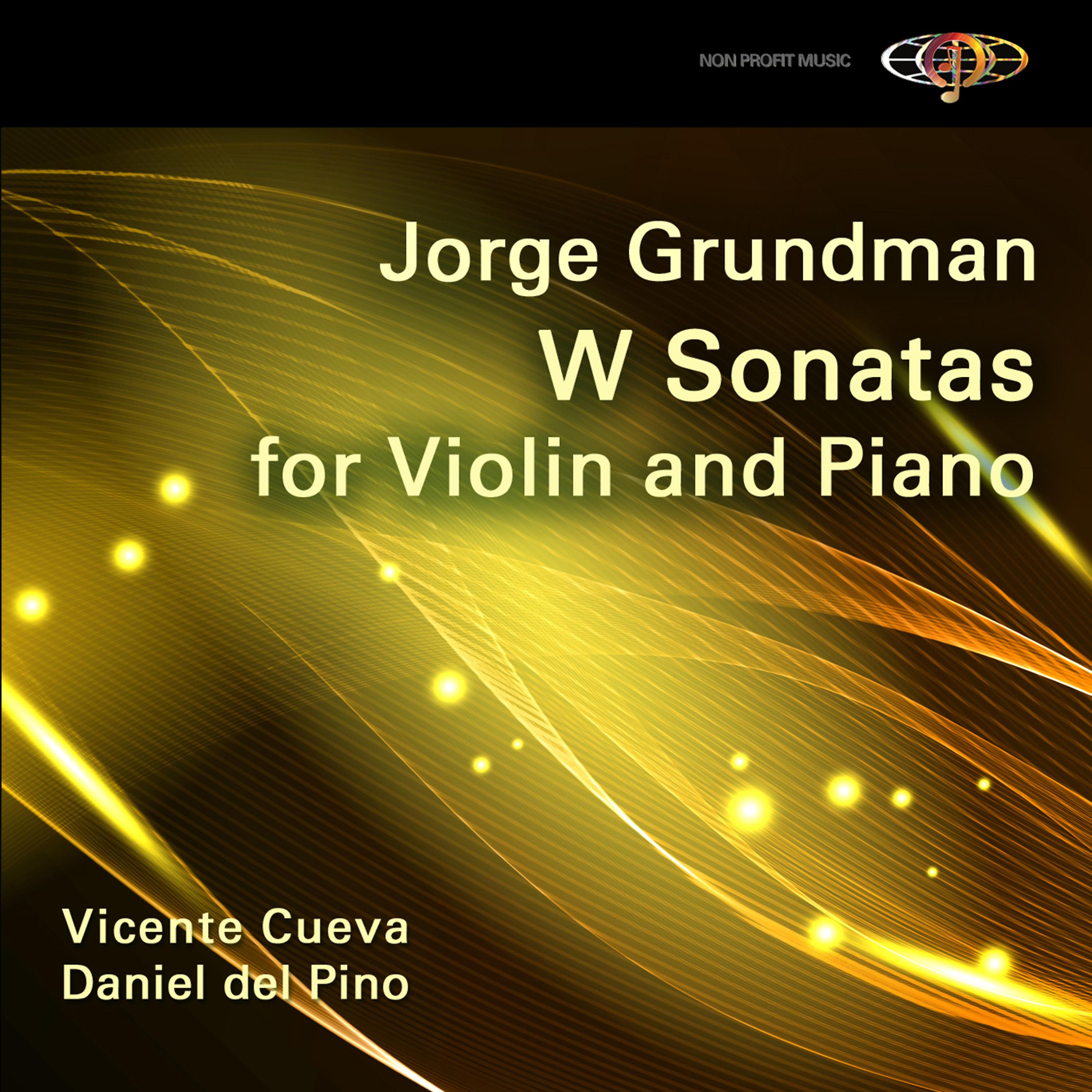 Постер альбома Jorge Grundman: W Sonatas for Violin and Piano