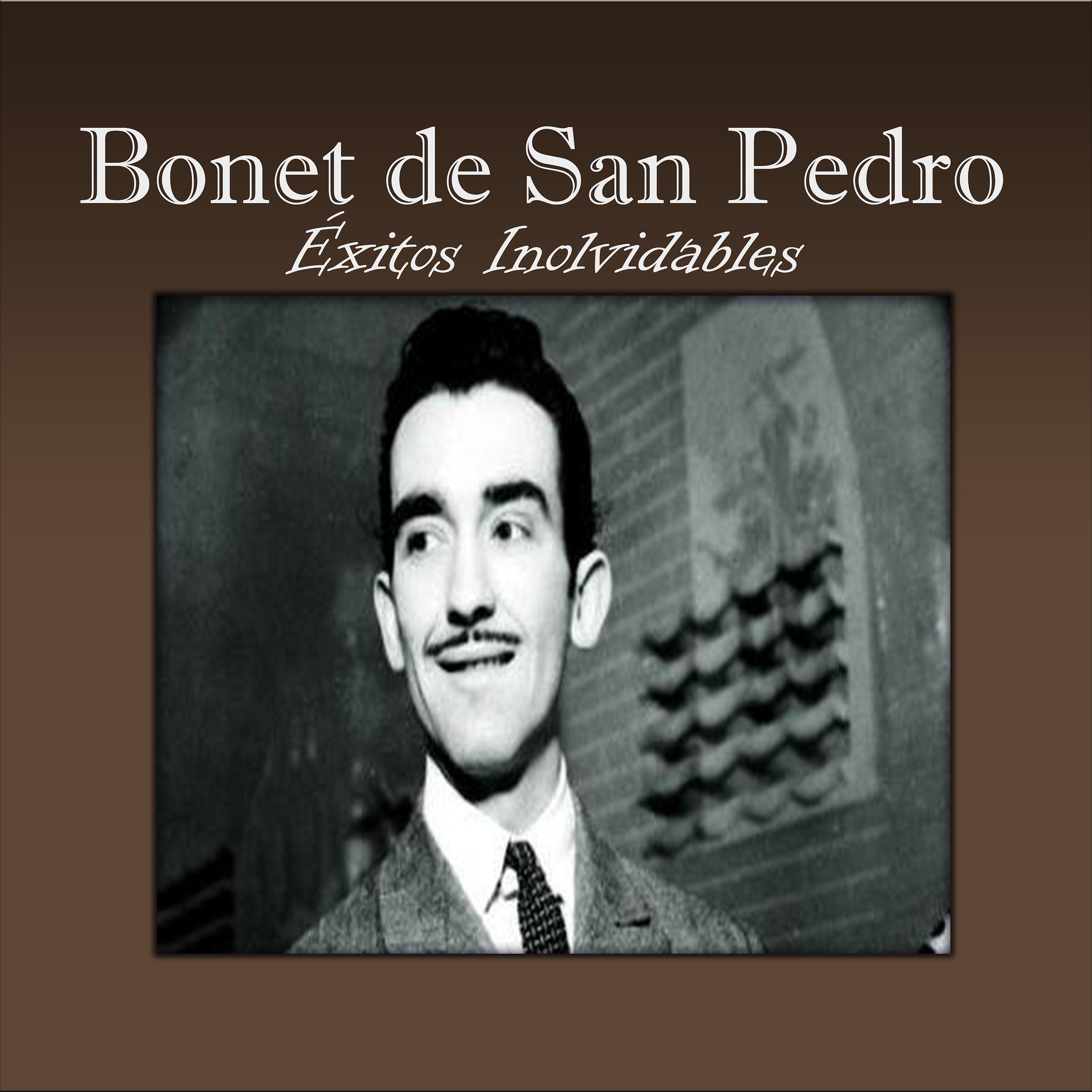 Постер альбома Bonet de San Pedro - Éxitos Inolvidables