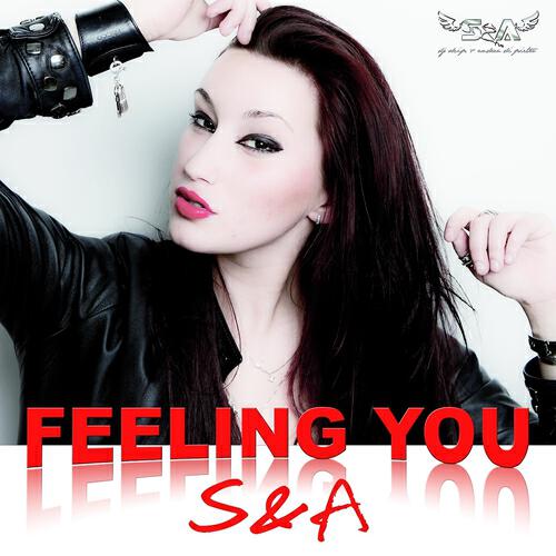 S & A - Feeling You (DJ Skip & Andrea Di Pietro Remix)
