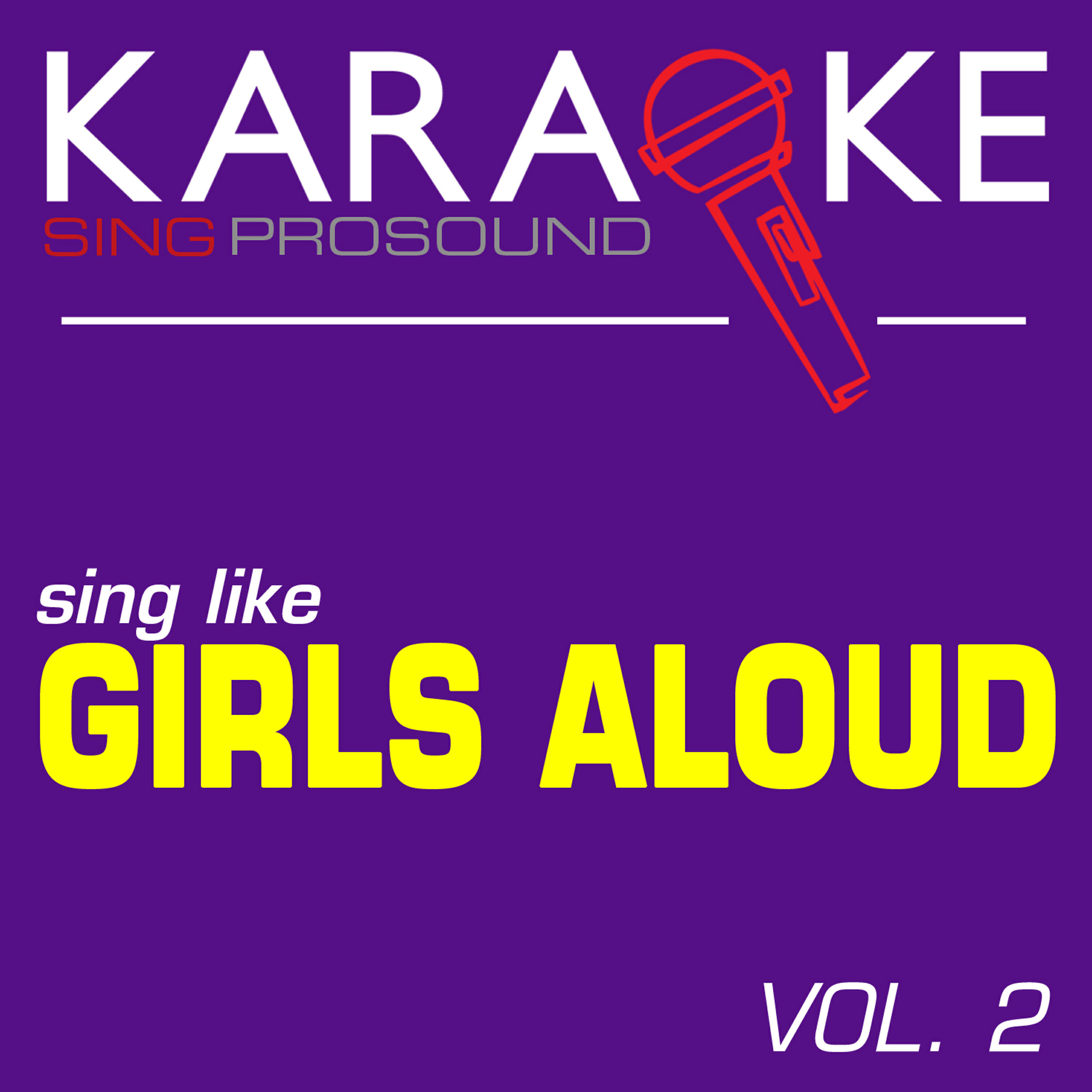 ProSound Karaoke Band - The Show (In the Style of Girls Aloud) [Karaoke with Background Vocal]