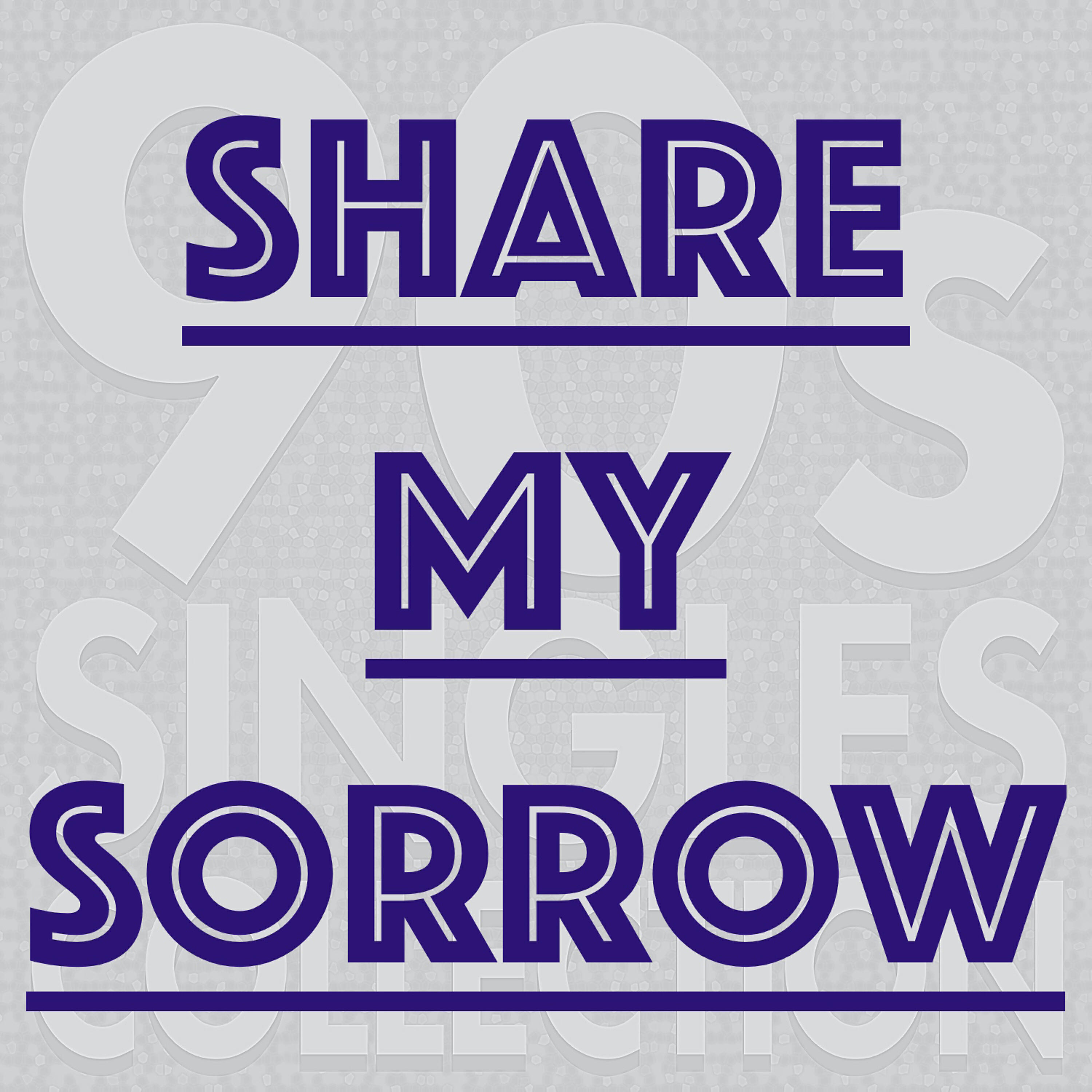 90s Singles Collection - Share My Sorrow