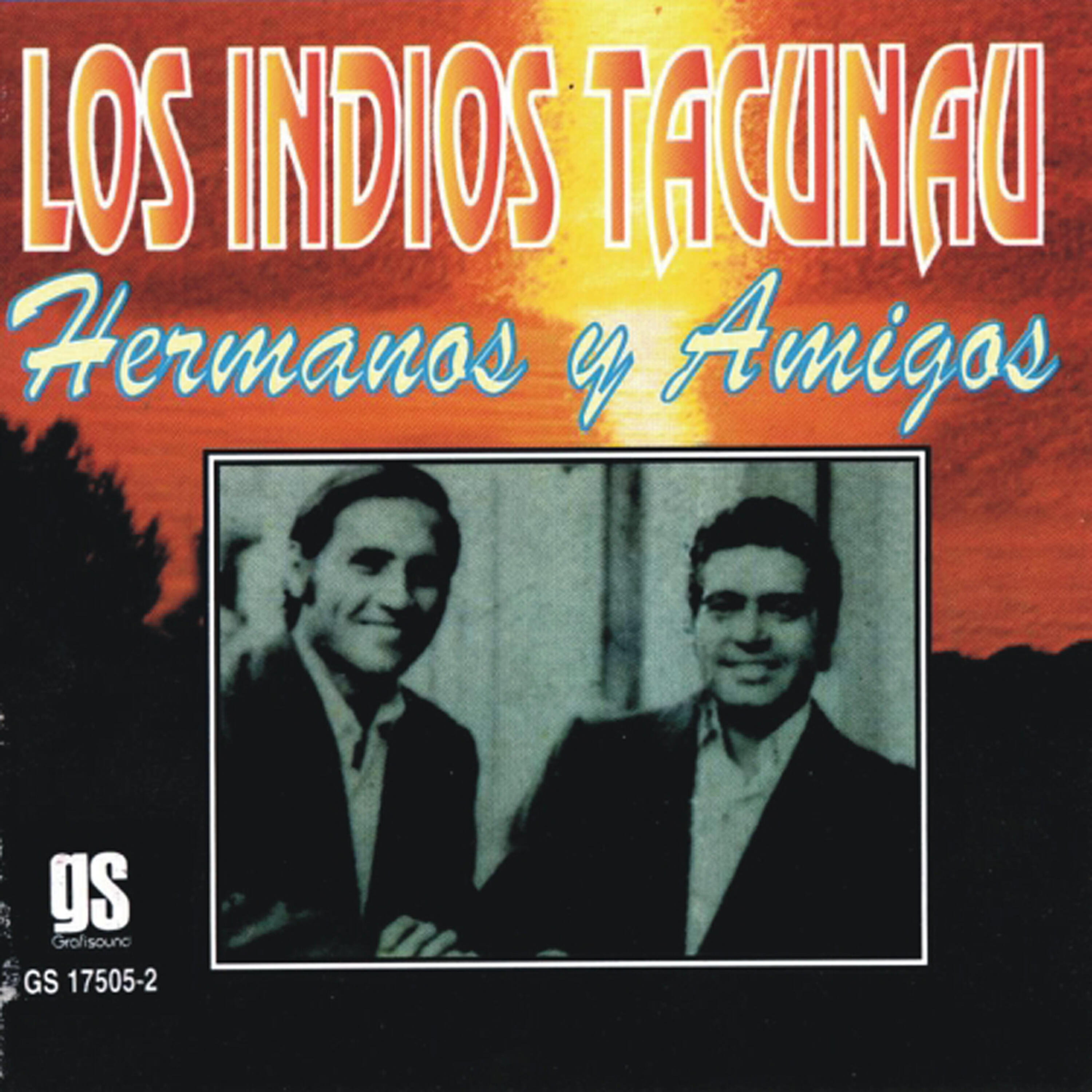 Los Indios Tacunau - La Noche De Los Amigos