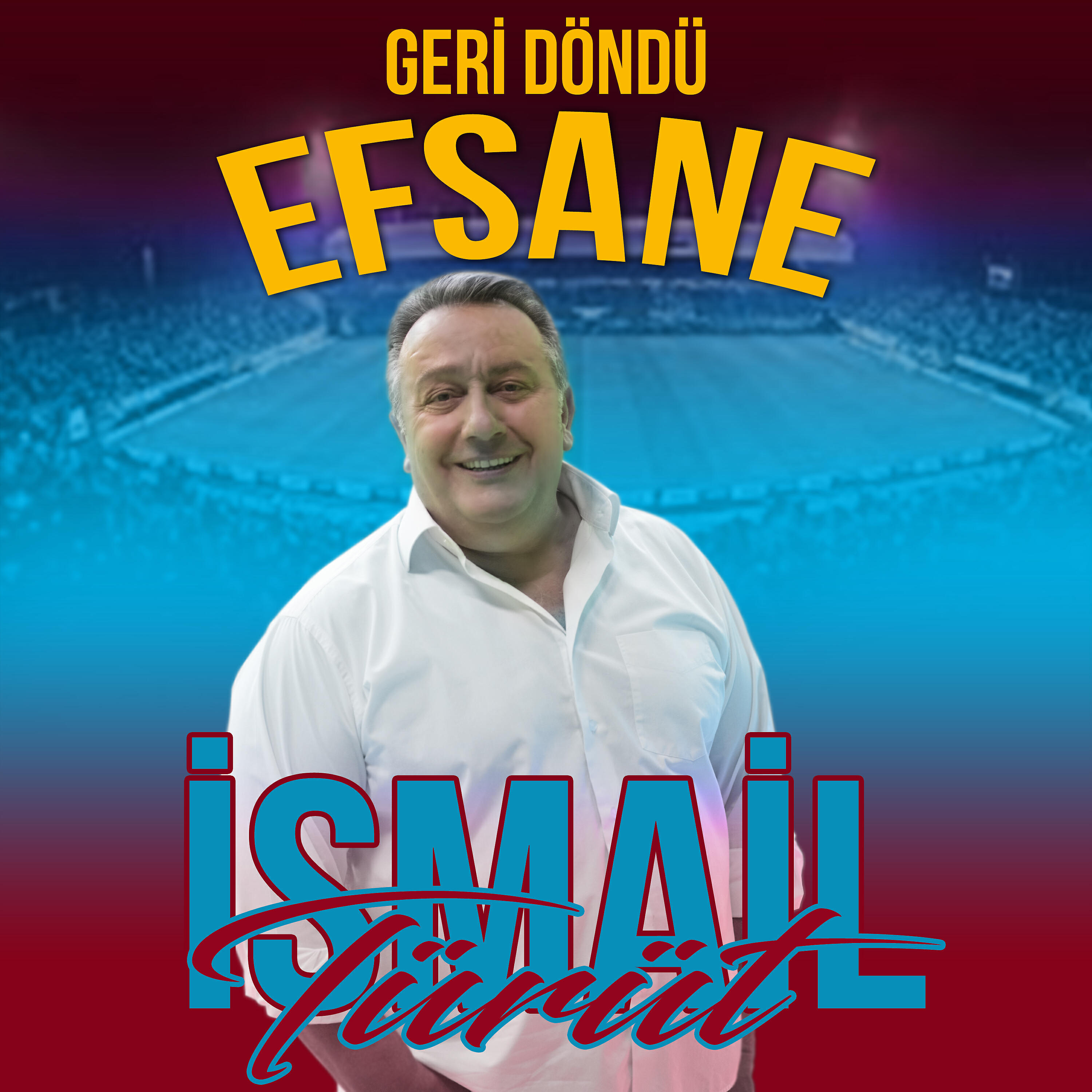 İsmail Türüt - Geri Döndü Efsane
