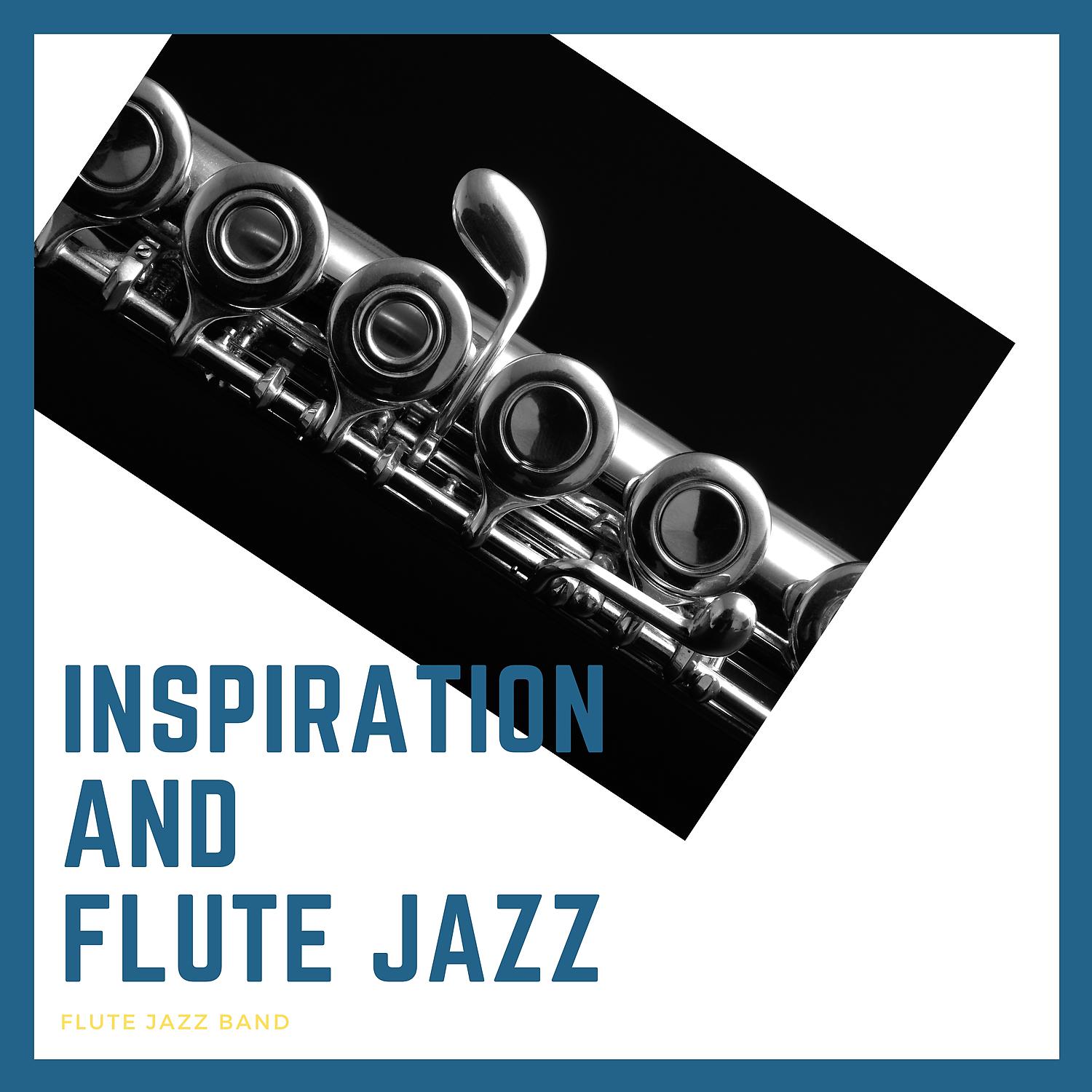 Постер альбома Inspiration and Flute Jazz