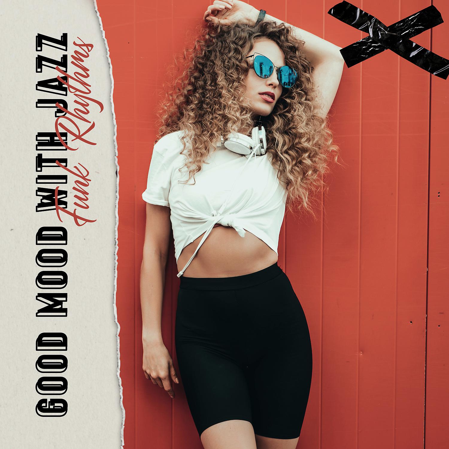 Постер альбома Good Mood with Jazz-Funk Rhythms