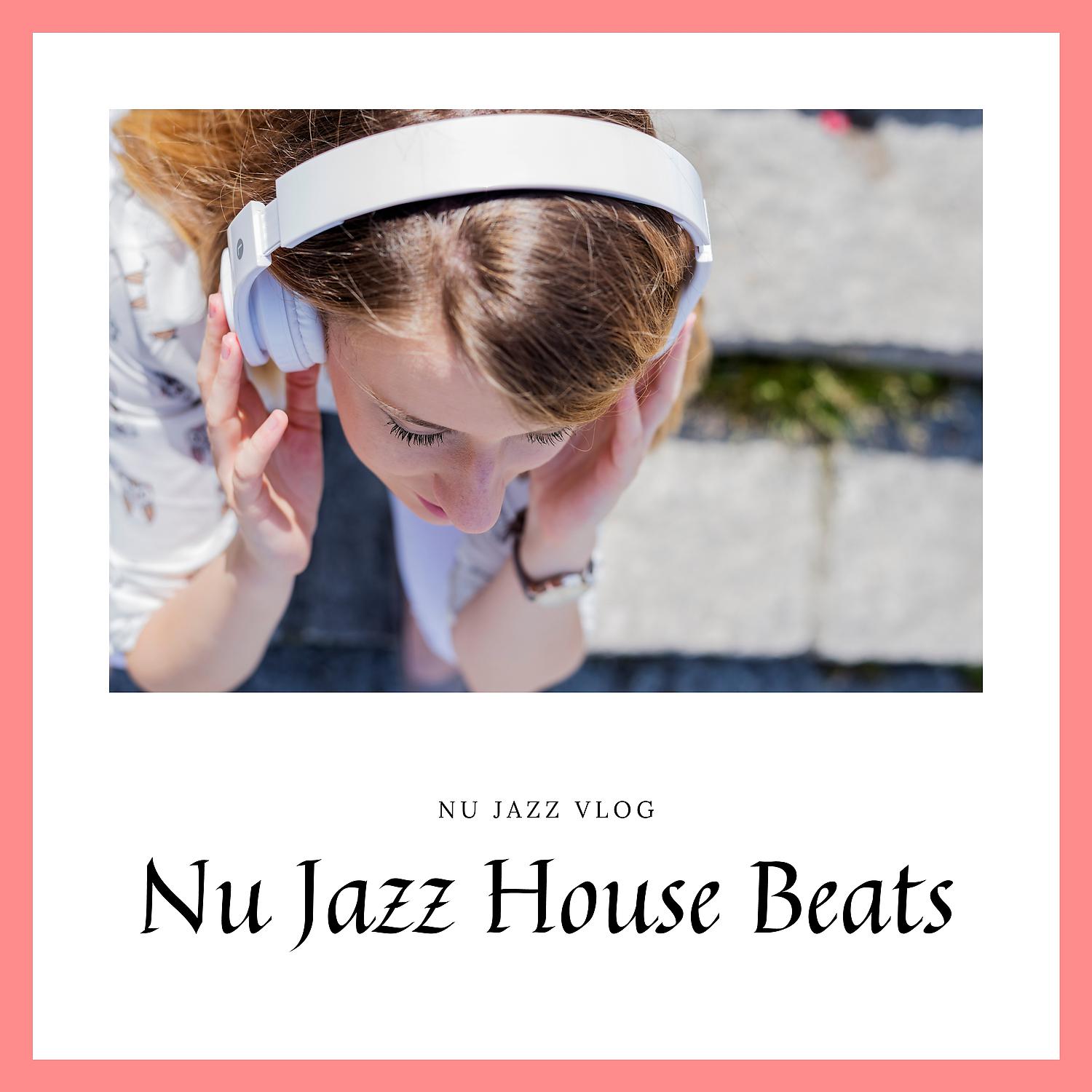 Постер альбома Nu Jazz House Beats