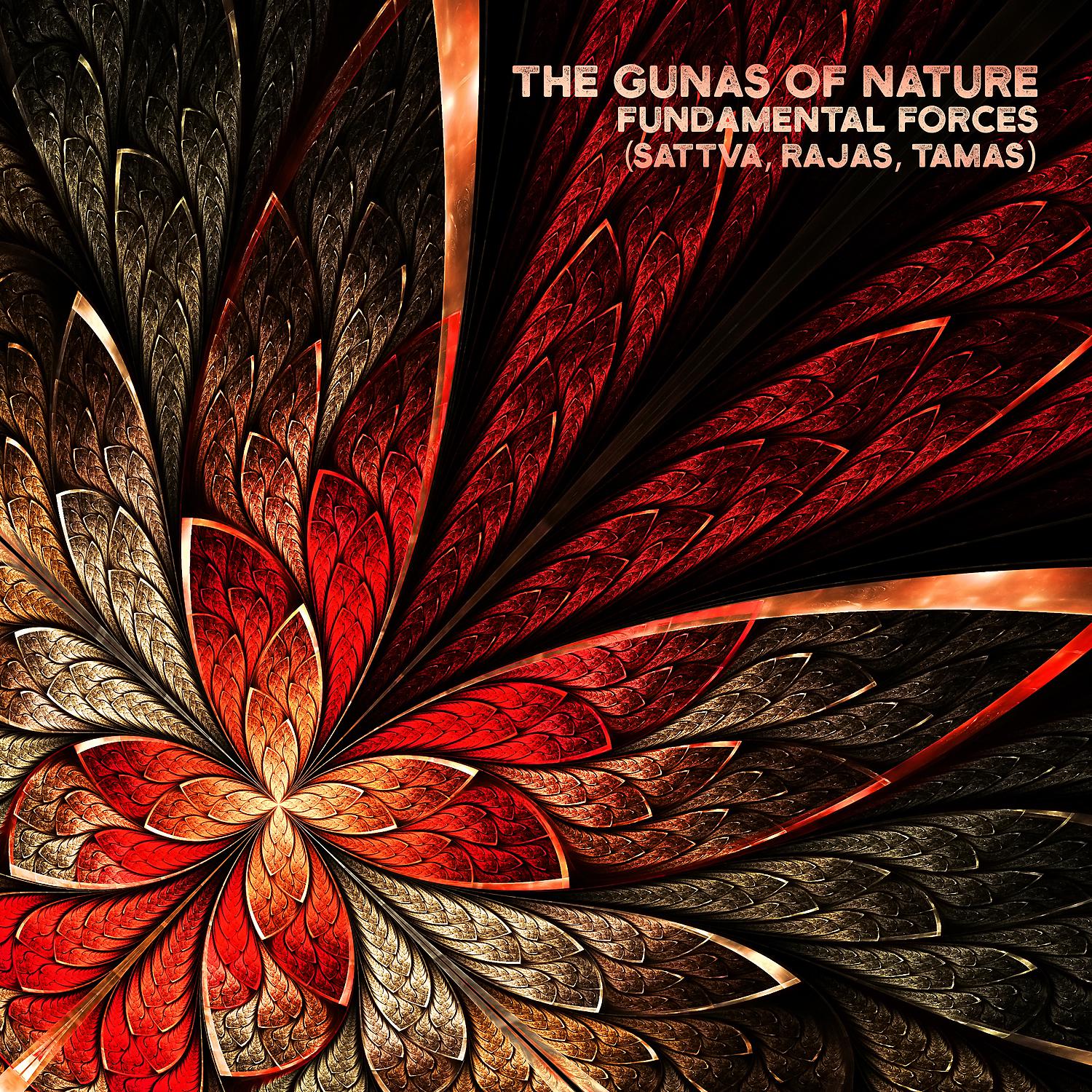 Постер альбома The Gunas of Nature: Fundamental Forces (Sattva, Rajas, Tamas)