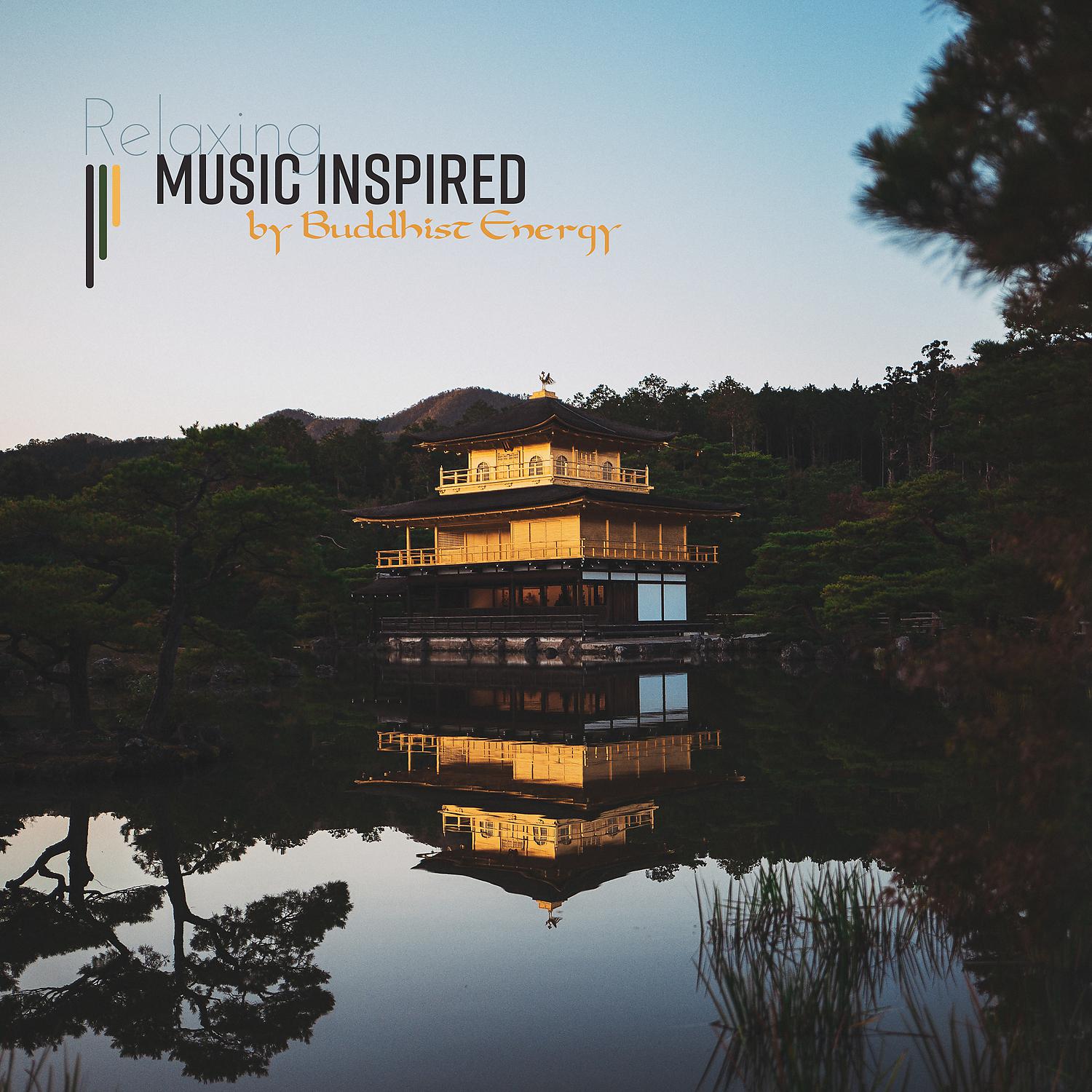 Постер альбома Relaxing Music Inspired by Buddhist Energy