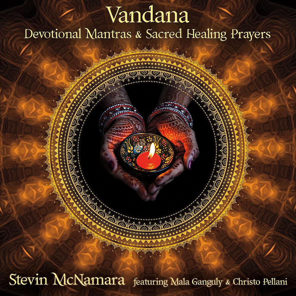 Постер альбома Vandana: Devotional Mantras & Sacred Healing Prayers