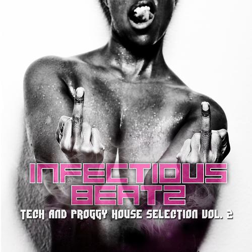 Постер альбома Infectious Beatz 2 - Tech & Proggy House Collection