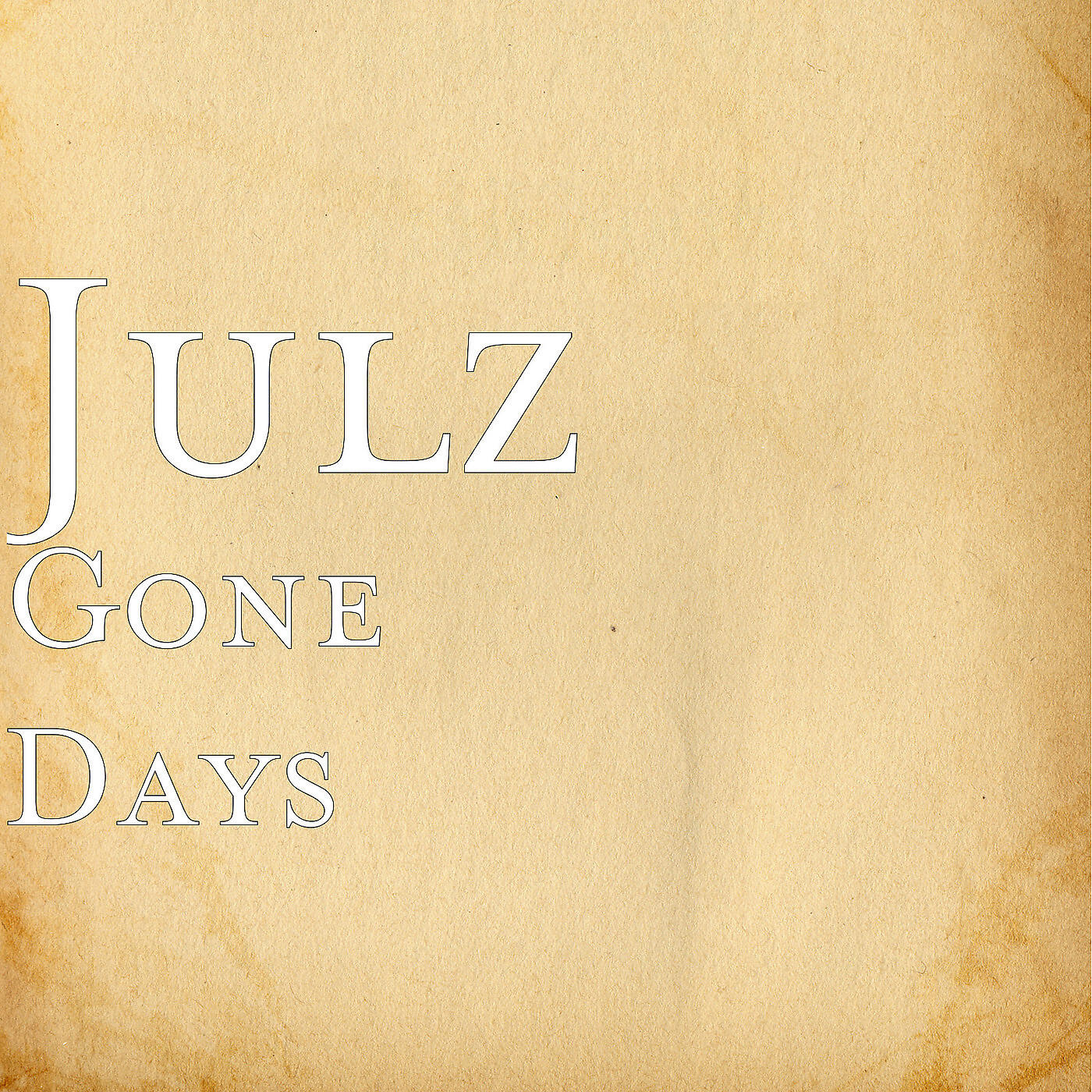 Julz - Gone Days