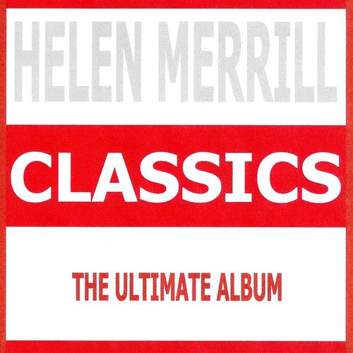 Постер альбома Classics - Helen Merrill