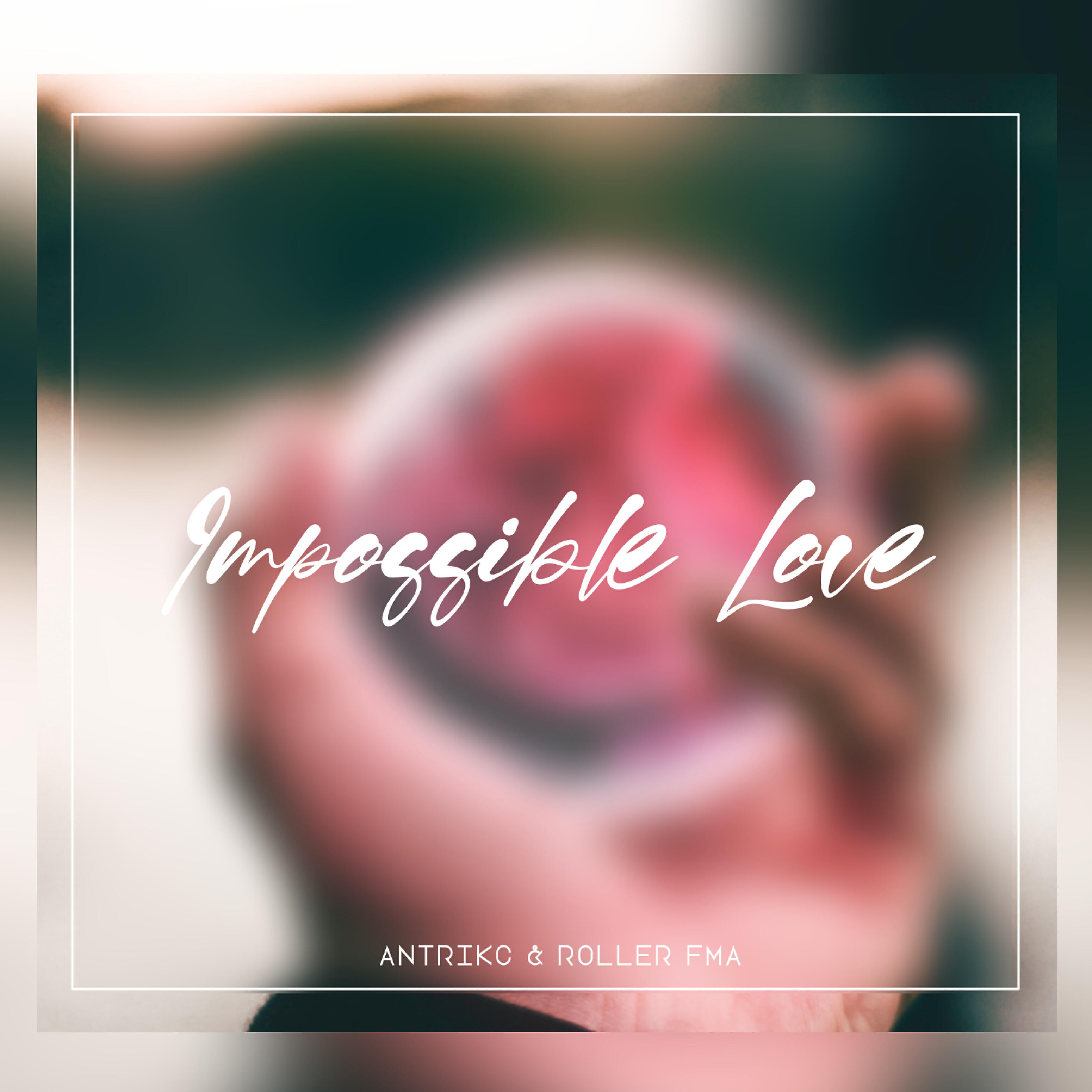 Antrikc - Impossible Love