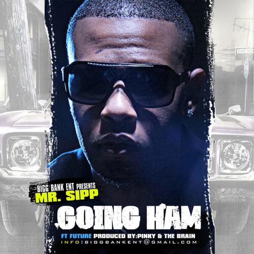 Mr. Sipp - Going Ham
