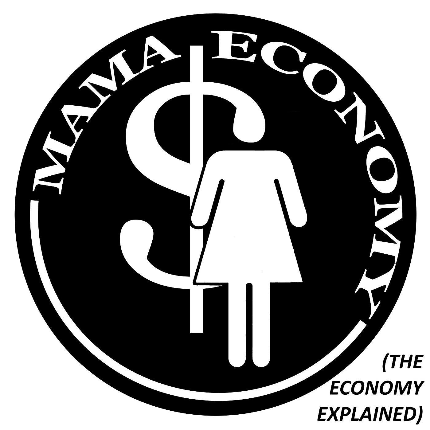Постер альбома Mama Economy (The Economy Explained)