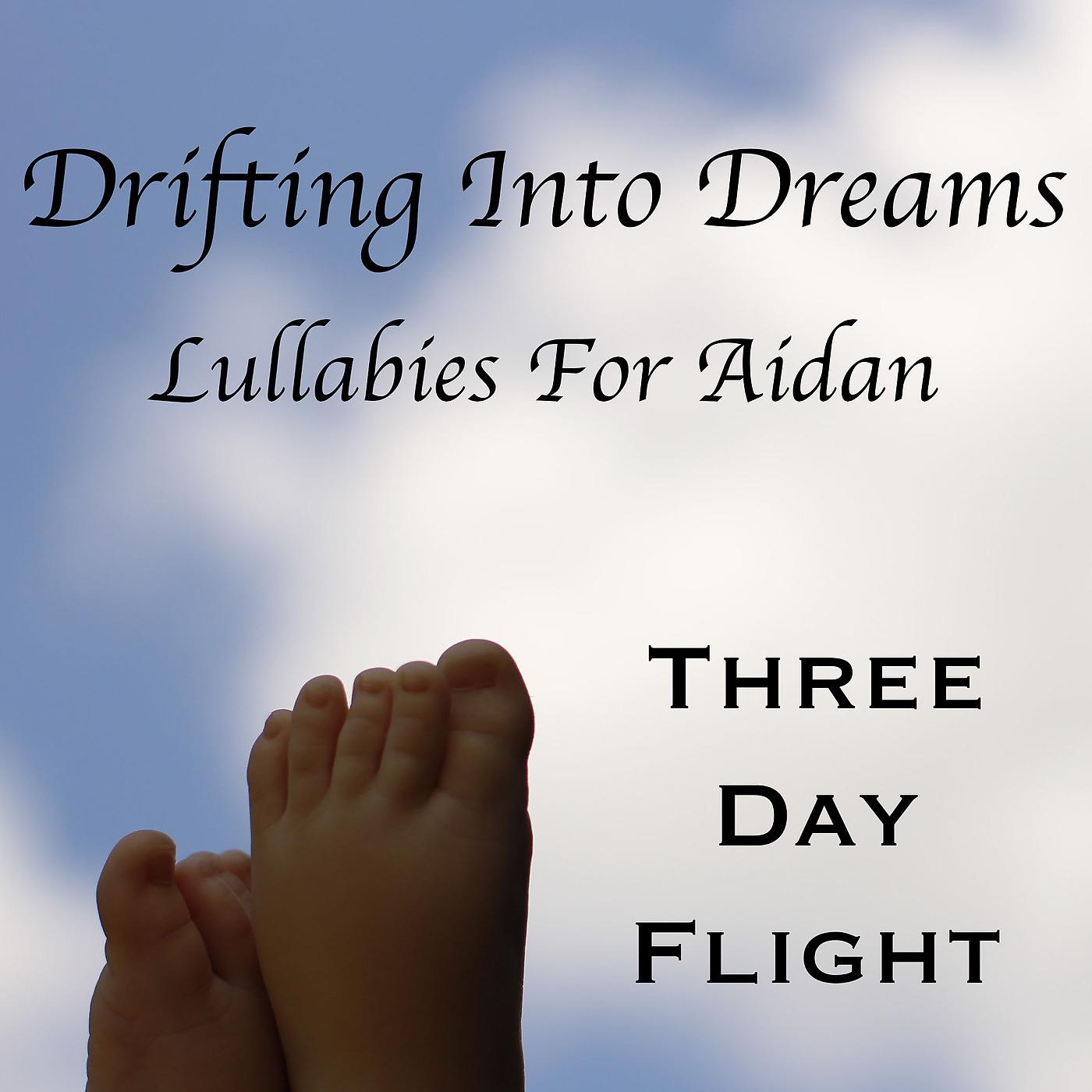 Постер альбома Drifting into Dreams Lullabies for Aidan
