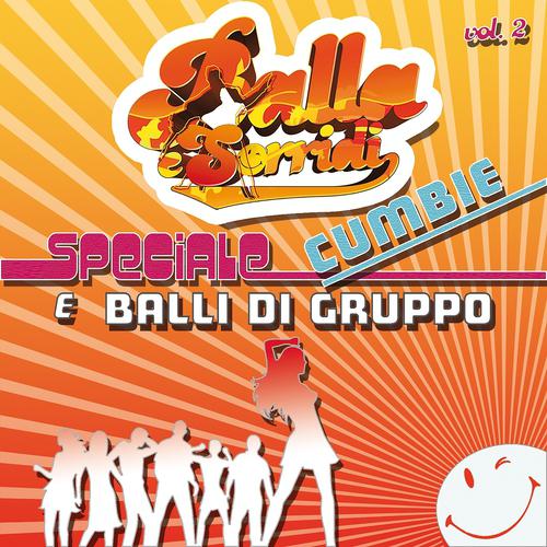 Постер альбома Balla e sorridi, vol. 2 (Speciale cumbie e balli di gruppo)