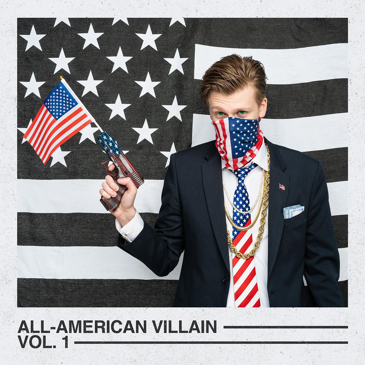 Постер альбома All-American Villain, Vol. 1