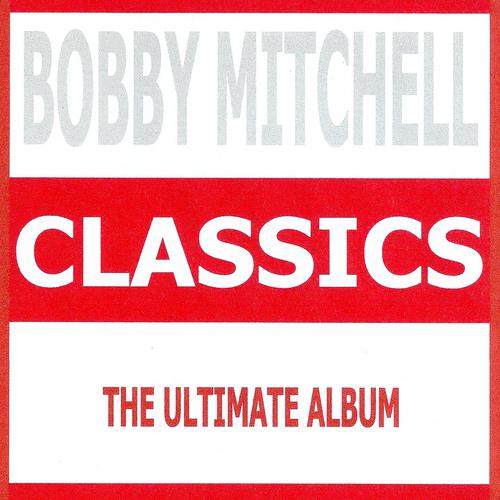 Постер альбома Classics - Bobby Mitchell