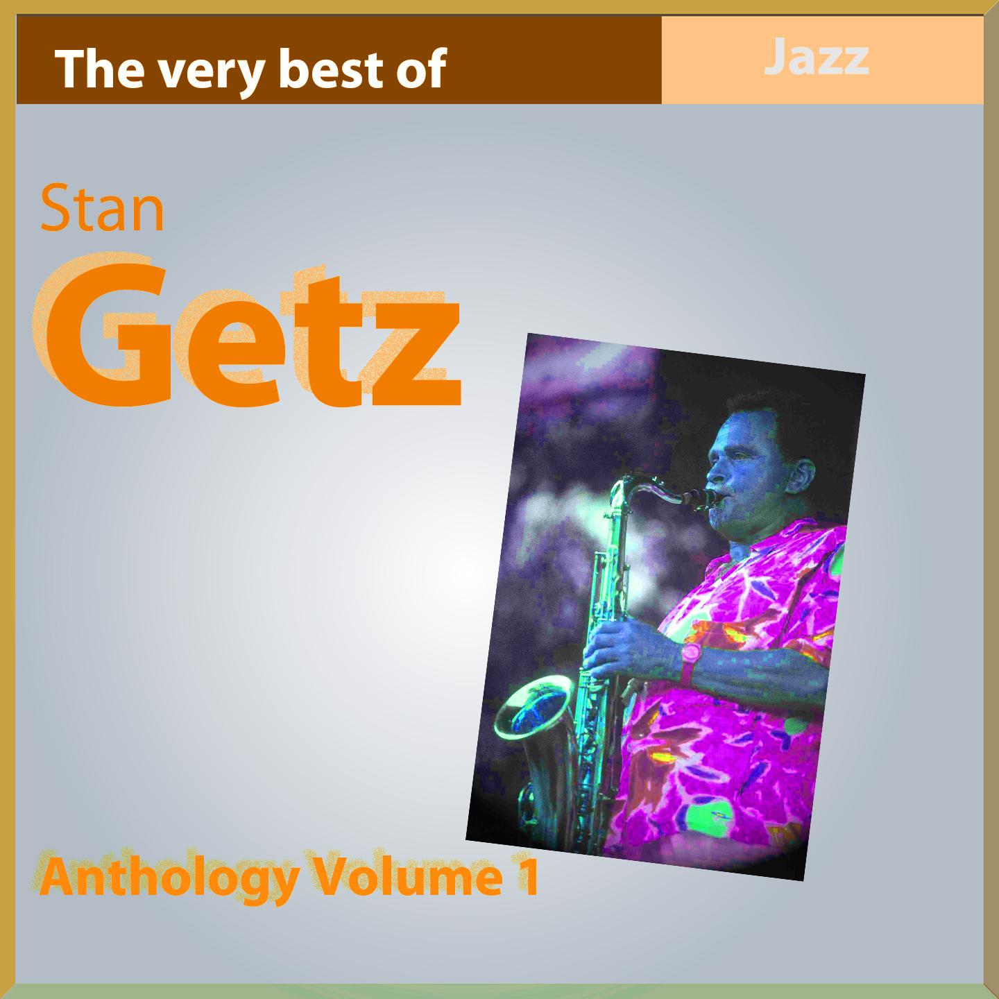 Постер альбома The Very Best of Stan Getz (Anthology, Vol. 1)