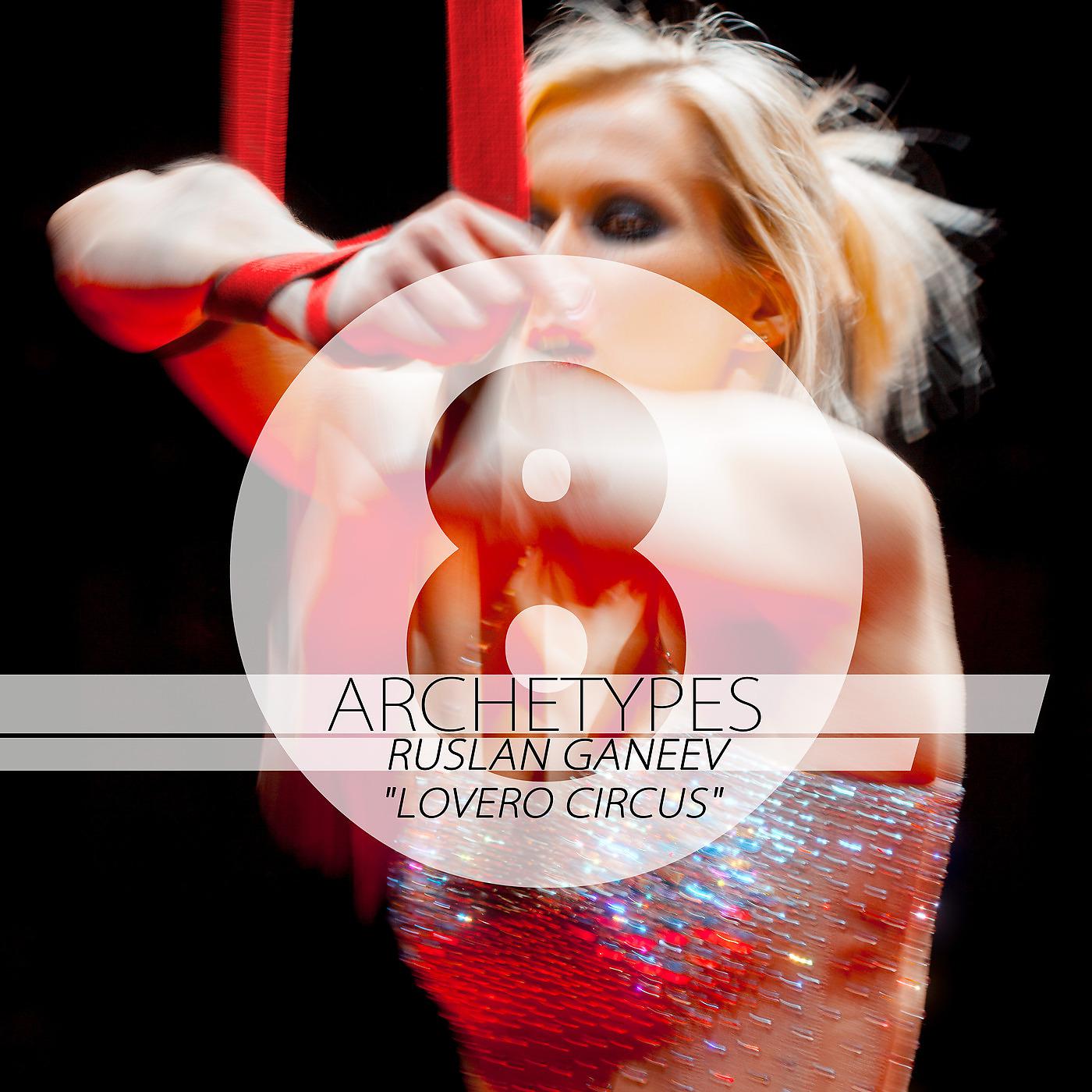 Постер альбома Archetypes 8 - Lovero Circus
