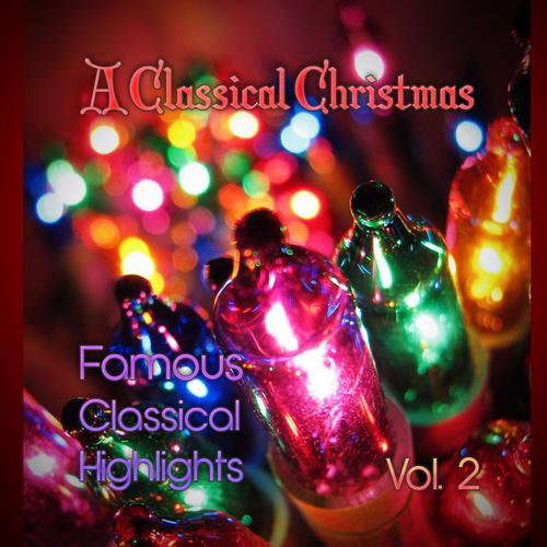 Постер альбома A Classical Christmas! Famous Classical Highlights, Vol. 2