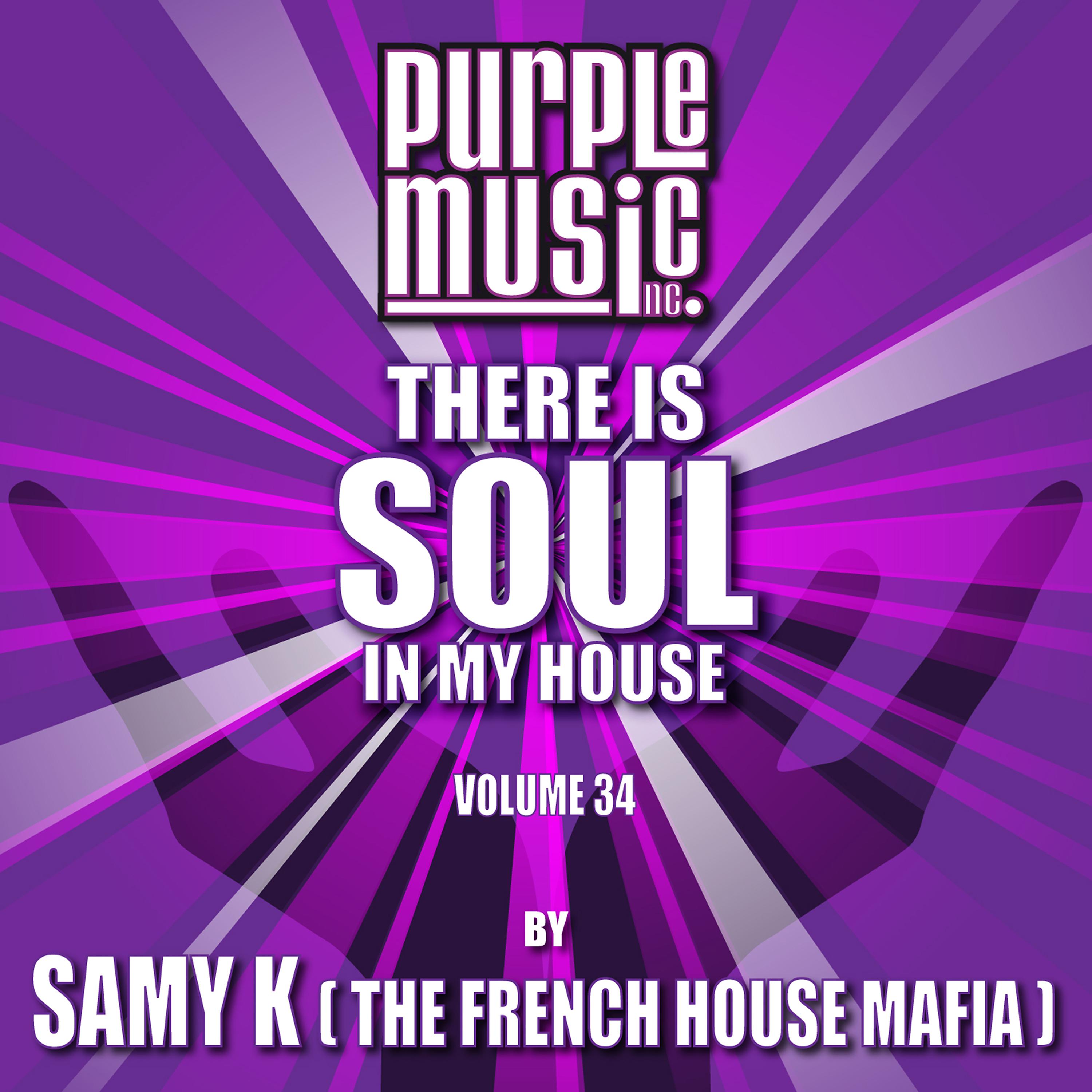 Постер альбома Samy K Presents There is Soul in My House, Vol. 34