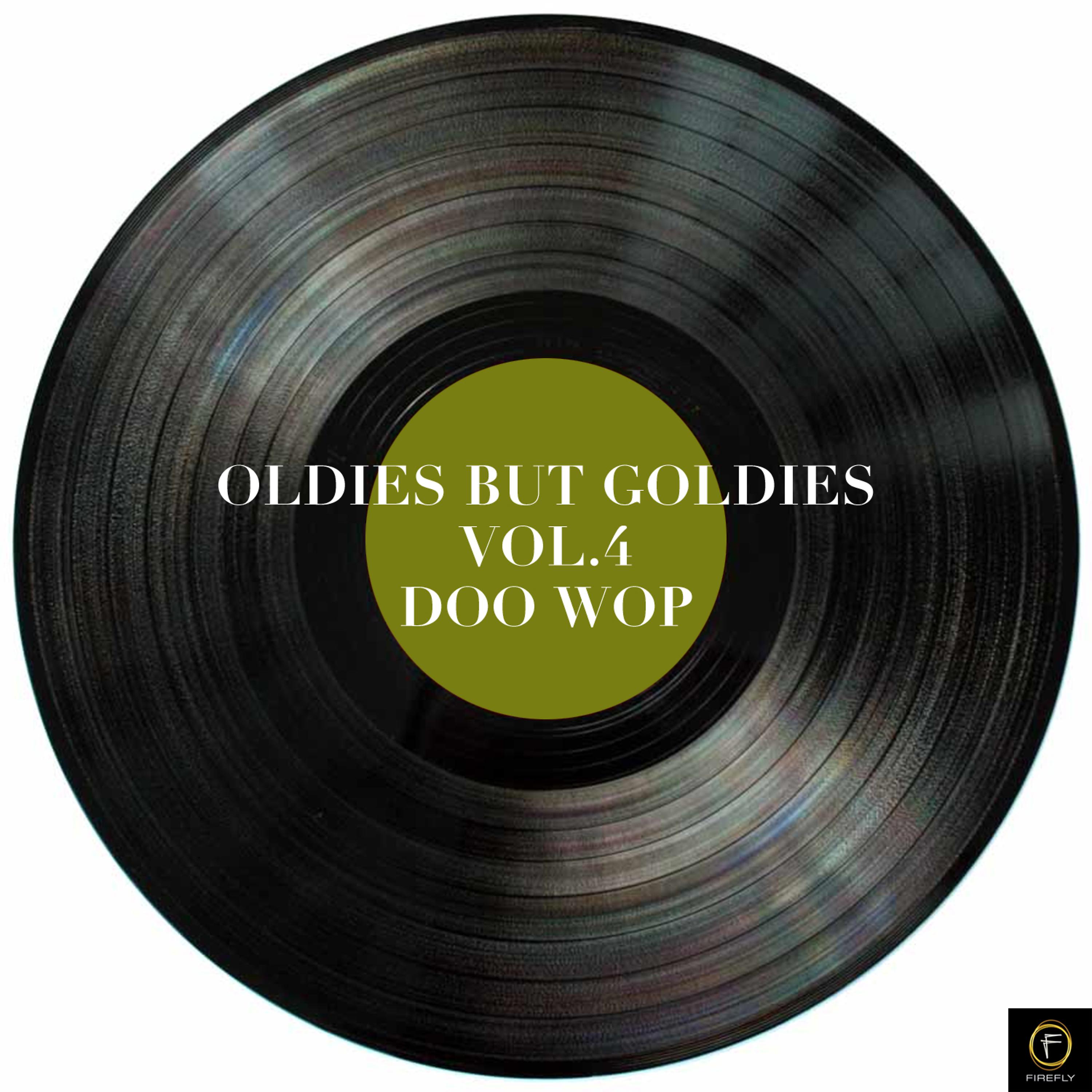 Постер альбома Oldies But Goldies, Vol. 4: Doo Wop