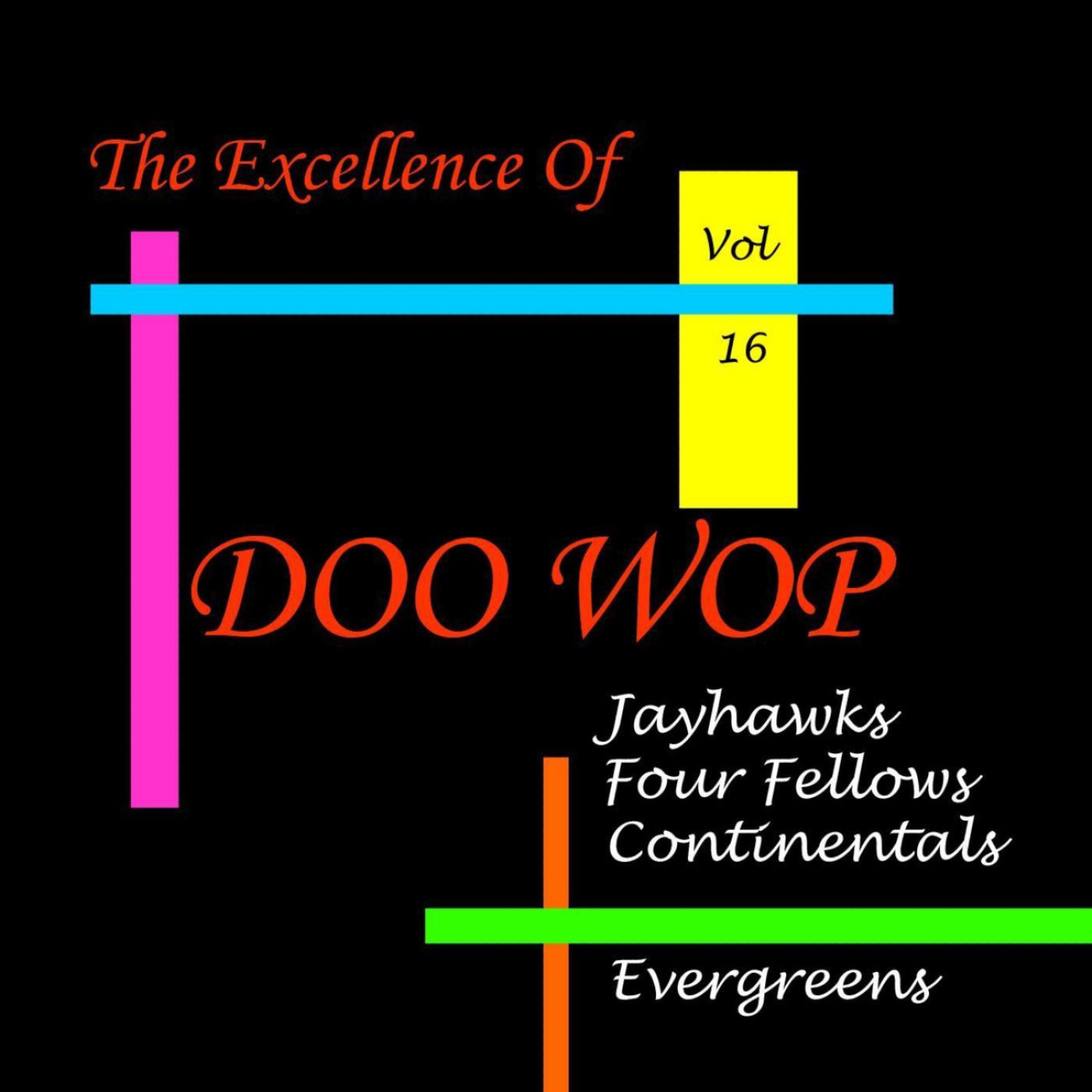 Постер альбома Doo Wop Excellence Vol 16