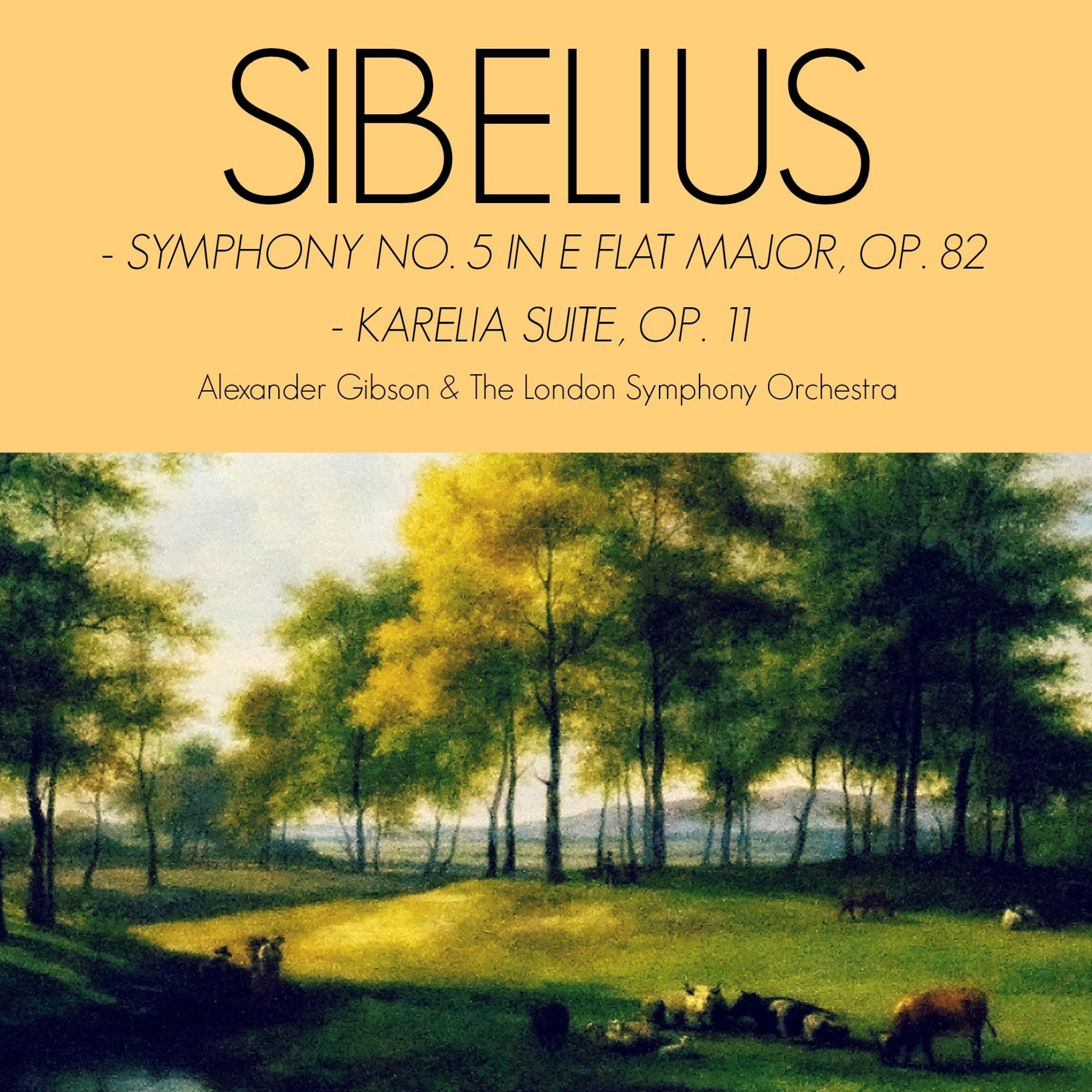 Постер альбома Sibelius: Symphony No. 5 in E Flat Major & Karelia Suite