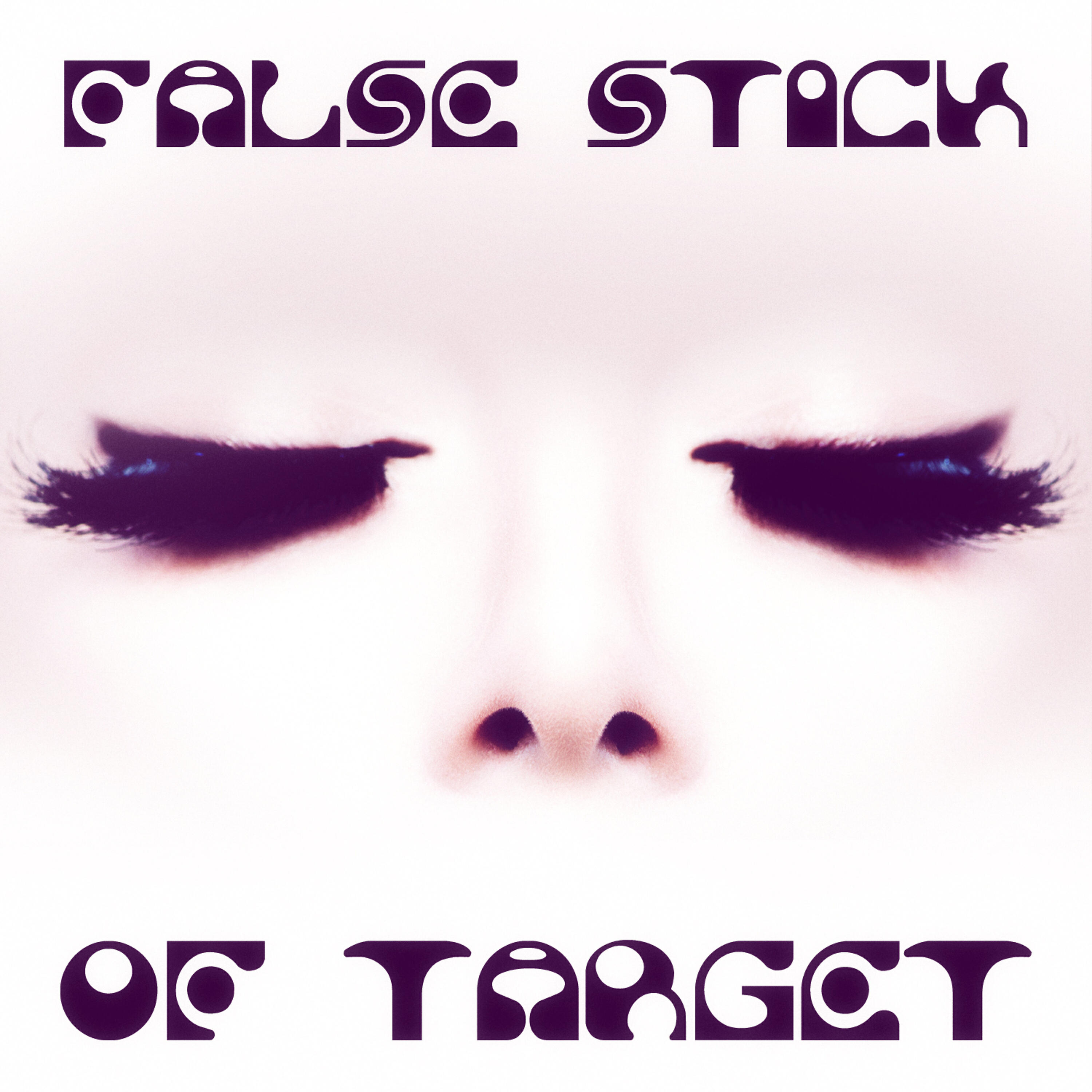 Of Target - False Stick