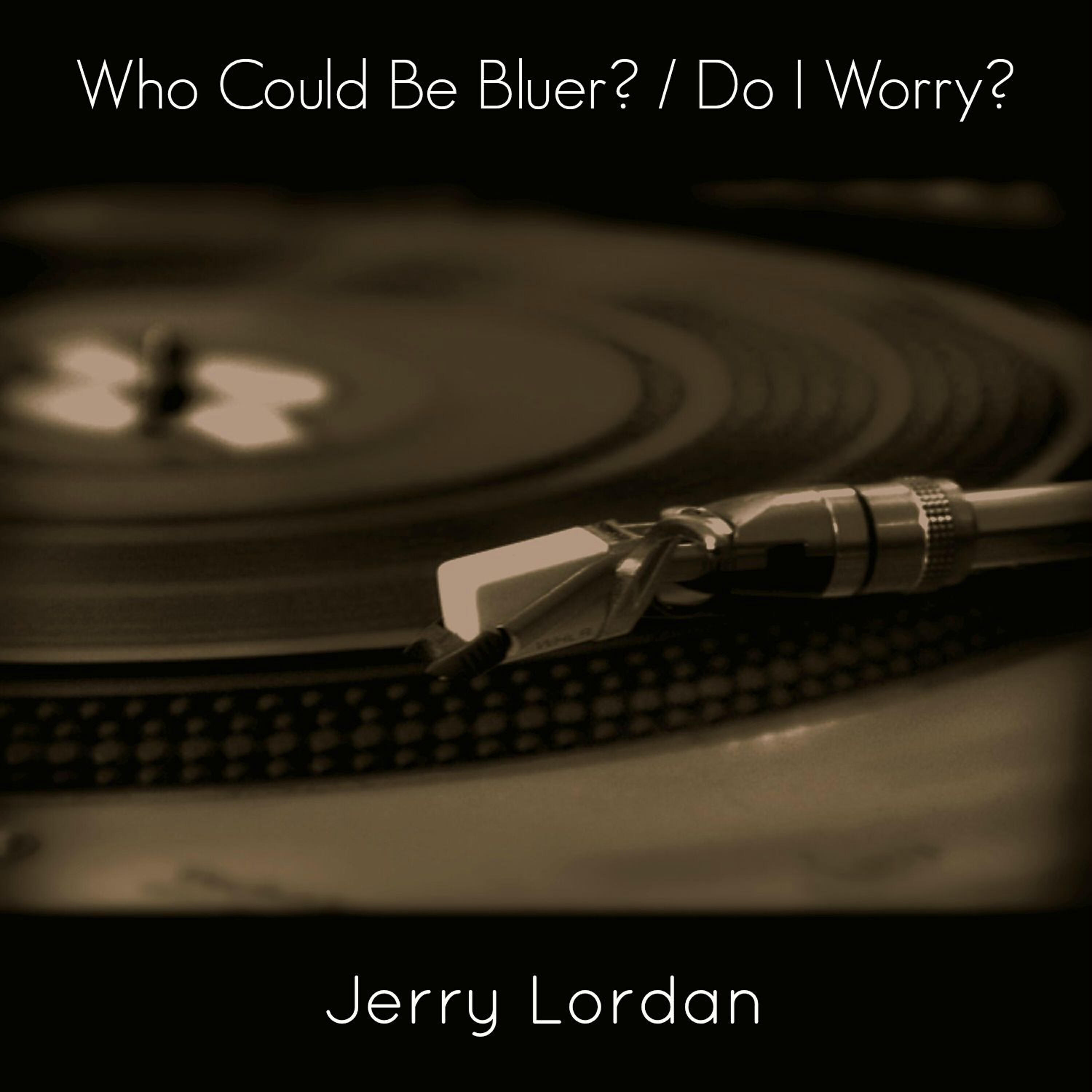 Jerry Lordan - Who Could Be Bluer?