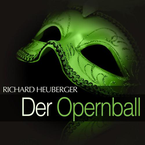 Großes Wiener Rundfunkorchester - Der Opernball: Act II - 