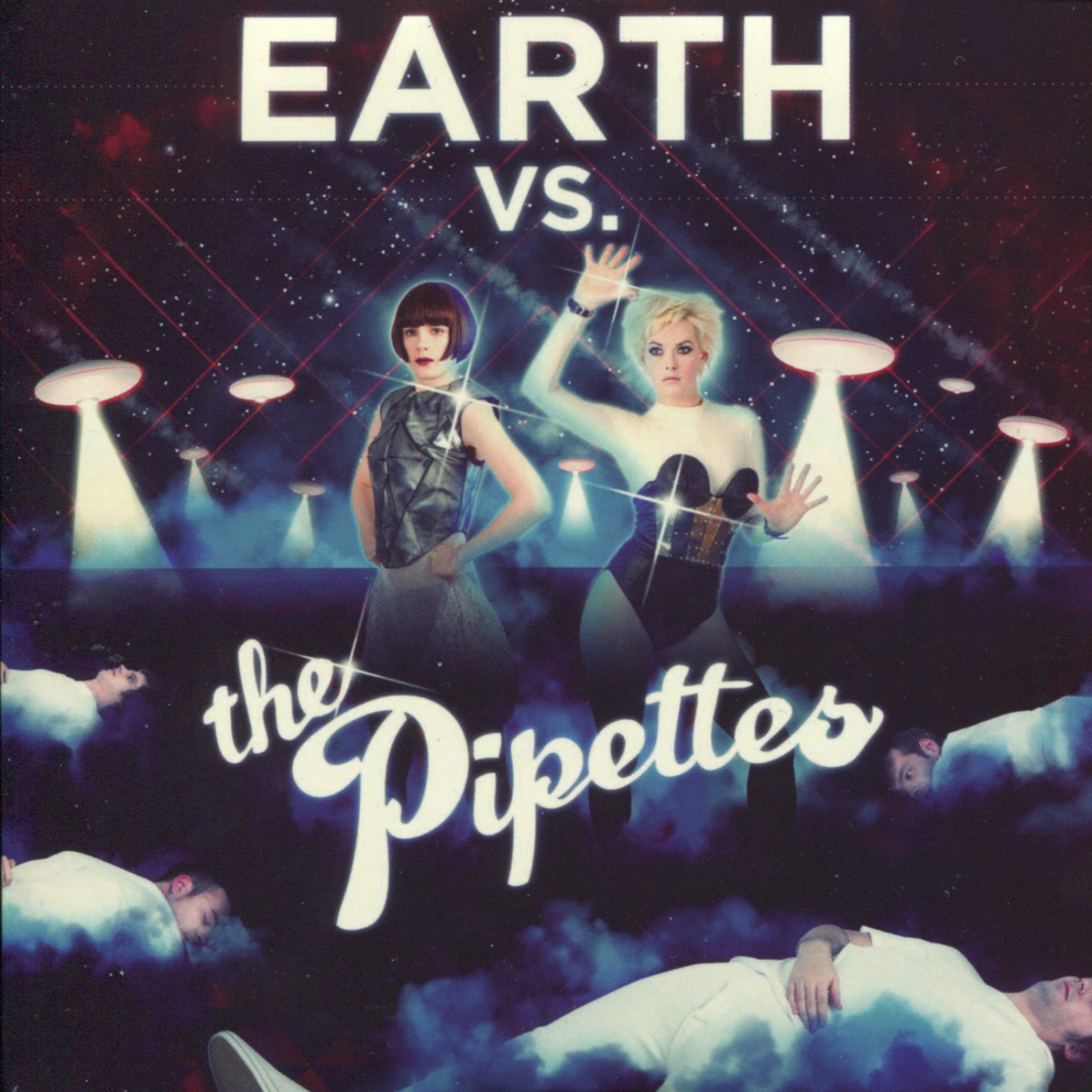 Постер альбома Earth Vs The Pipettes
